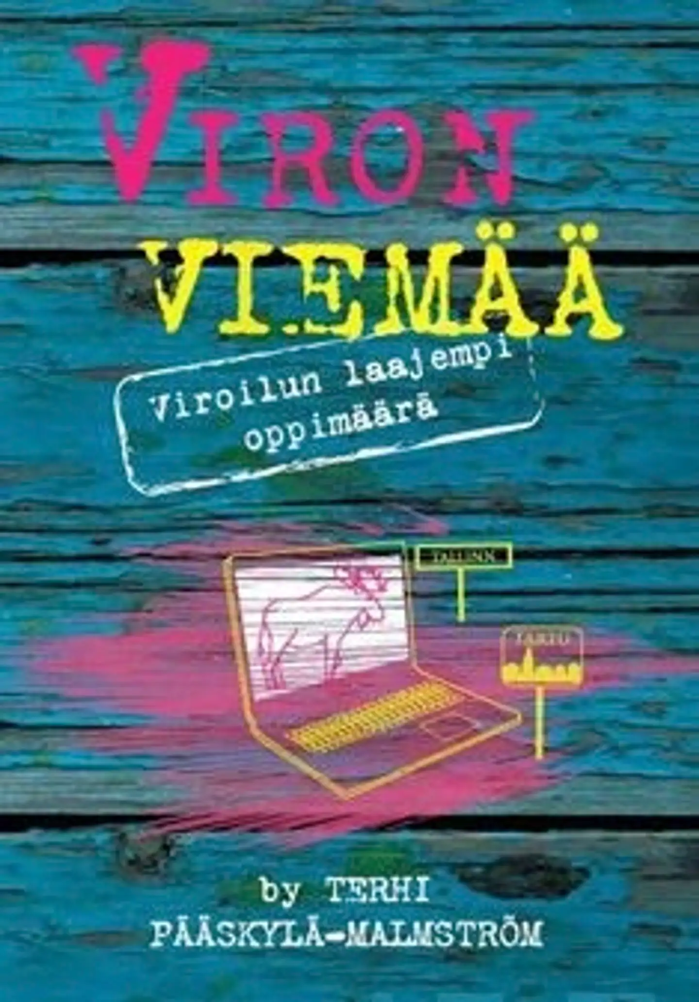 Pääskylä-Malmström, Viron viemää - viroilun laajempi oppimäärä