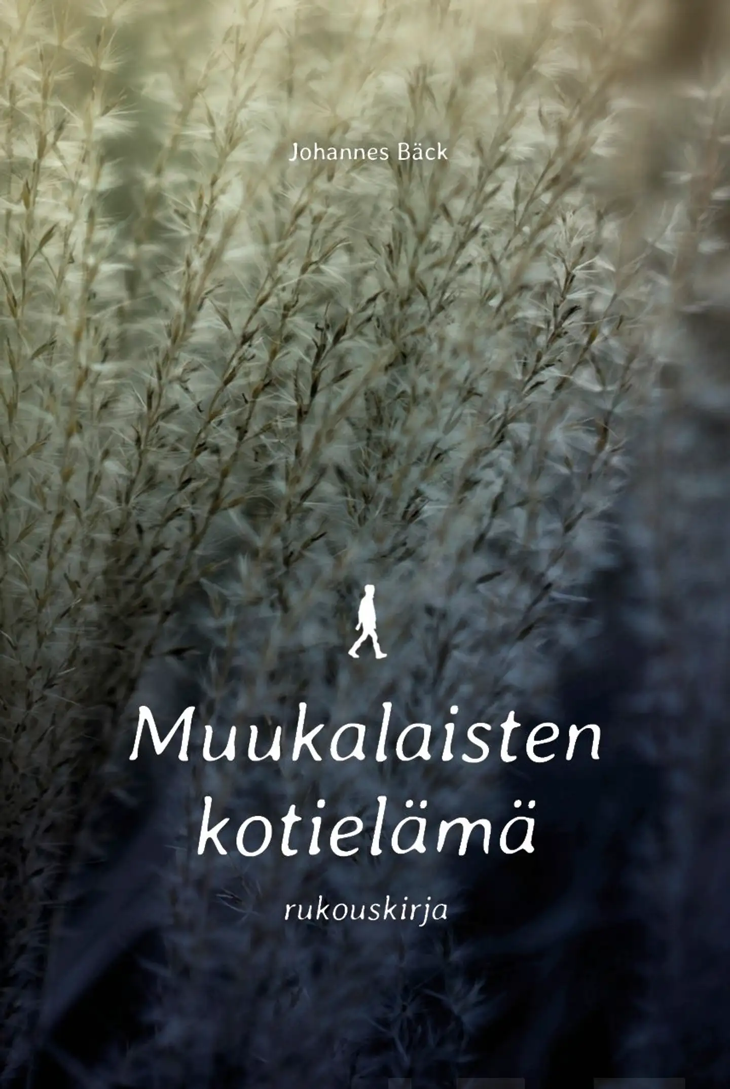 Bäck, Muukalaisten kotielämä - Rukouskirja