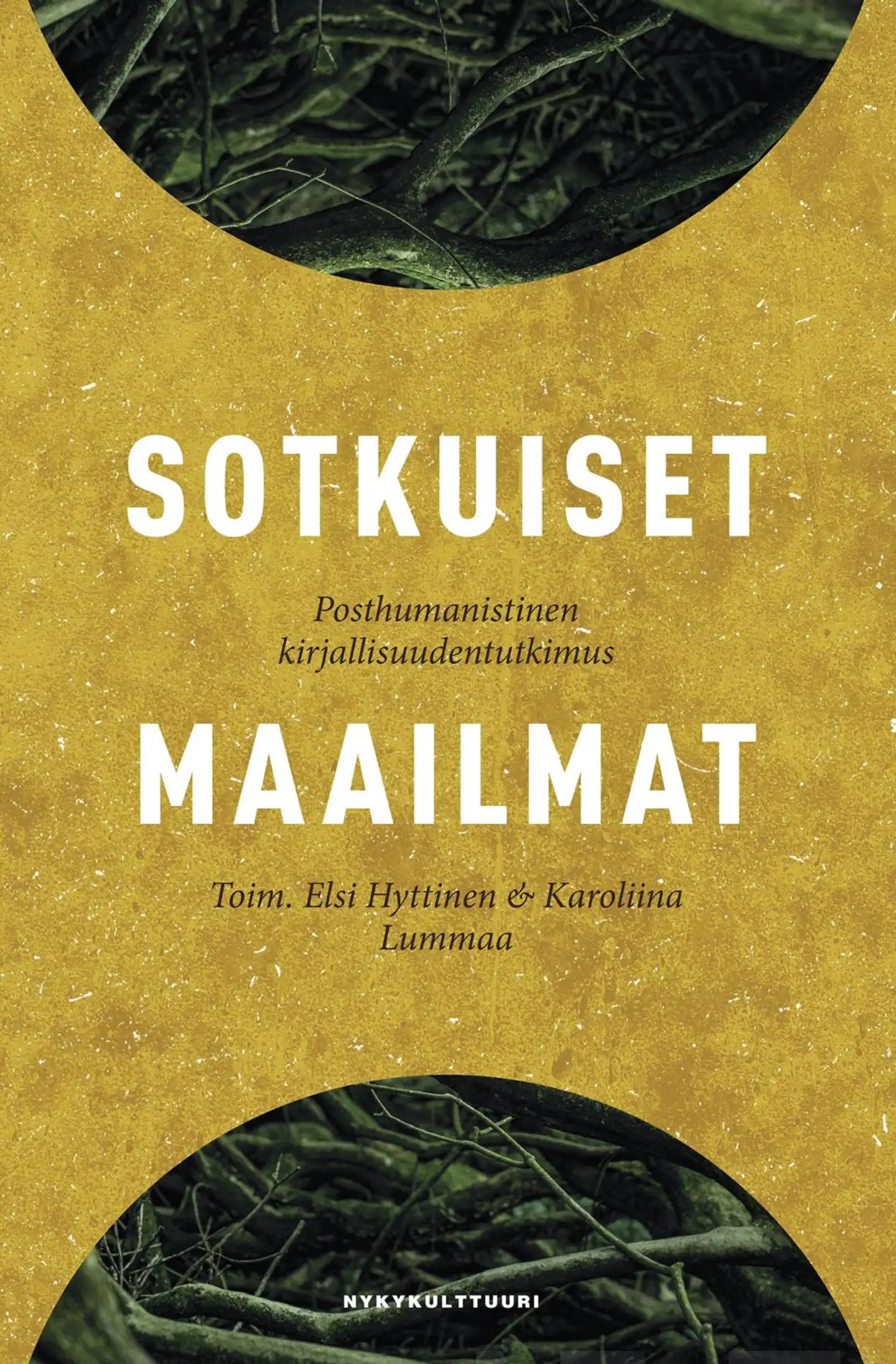 Sotkuiset maailmat - Posthumanistinen kirjallisuudentutkimus