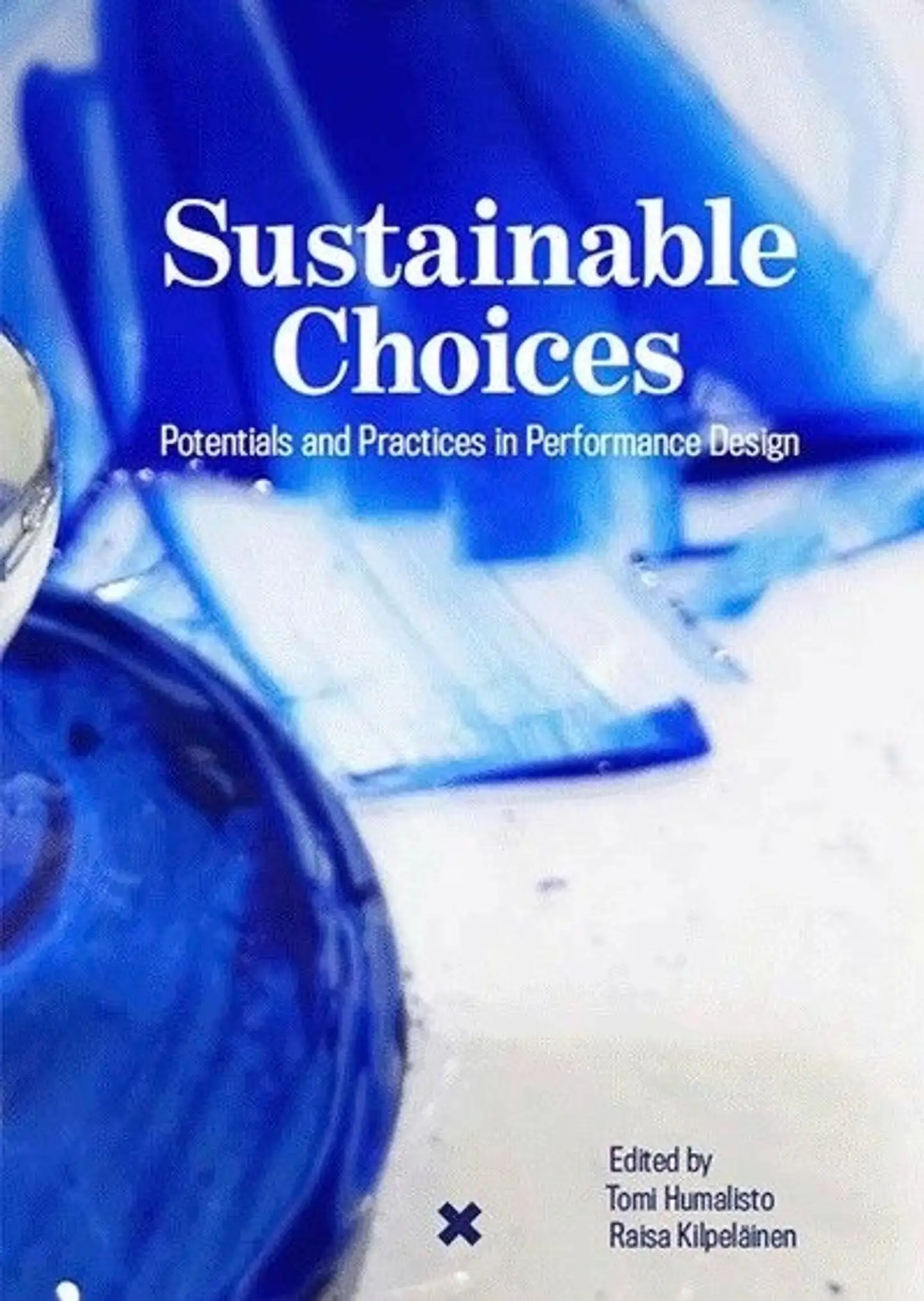 Sustainable Choices - Potentials and Practices in Performance Design