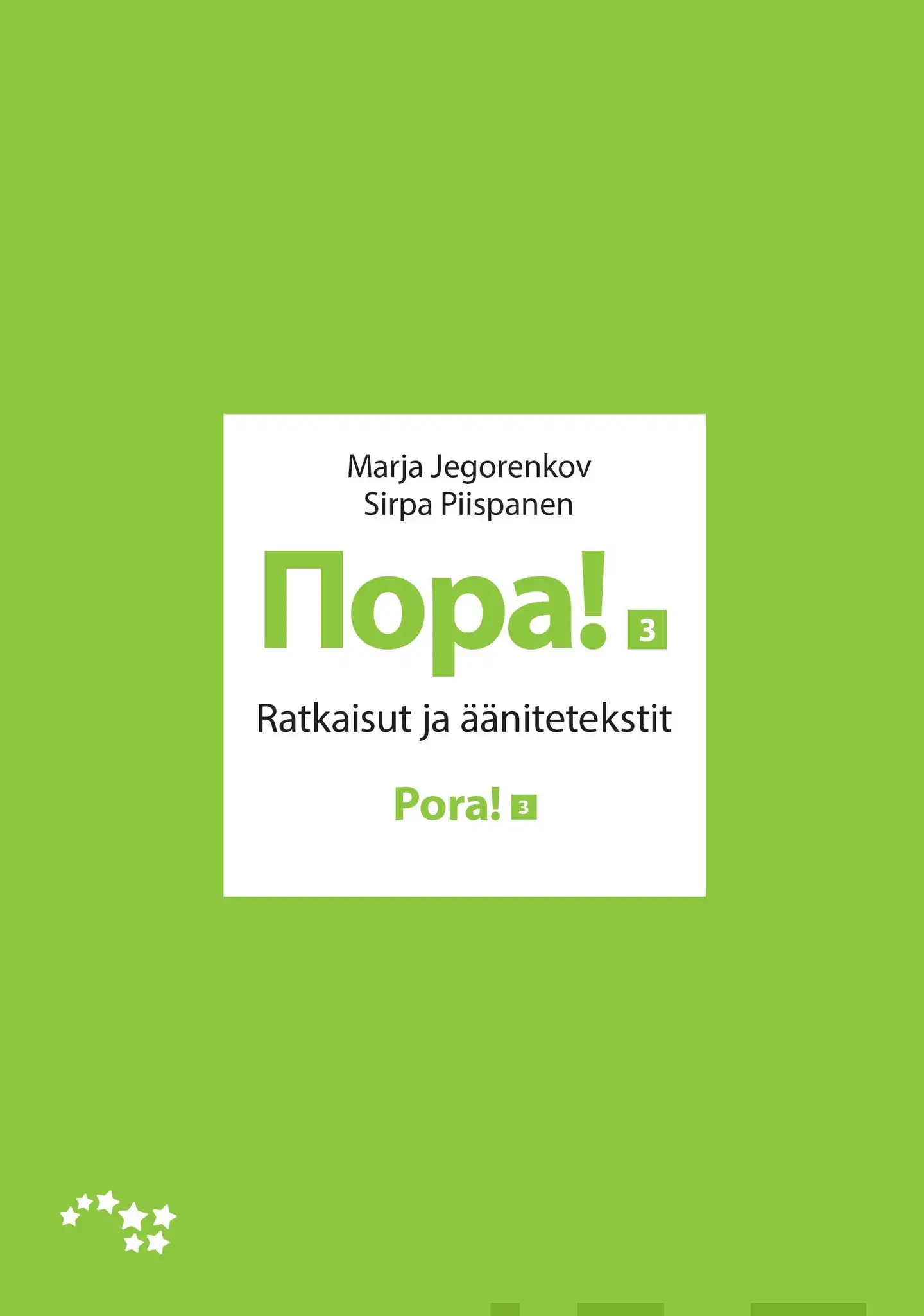 Jegorenkov, Pora! 3 Ratkaisut ja äänitetekstit