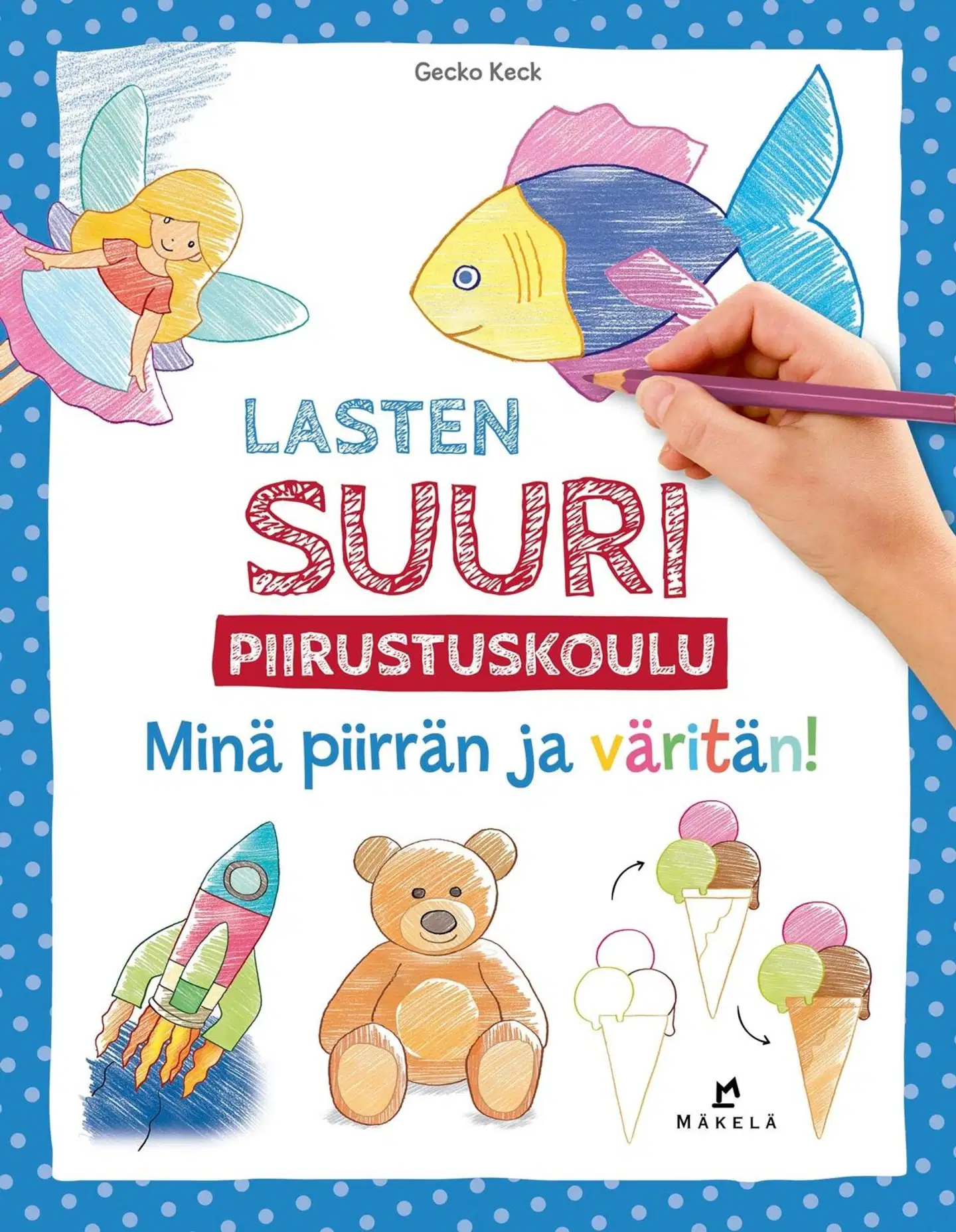Keck, Lasten suuri piirustuskoulu: Minä piirrän ja väritän!