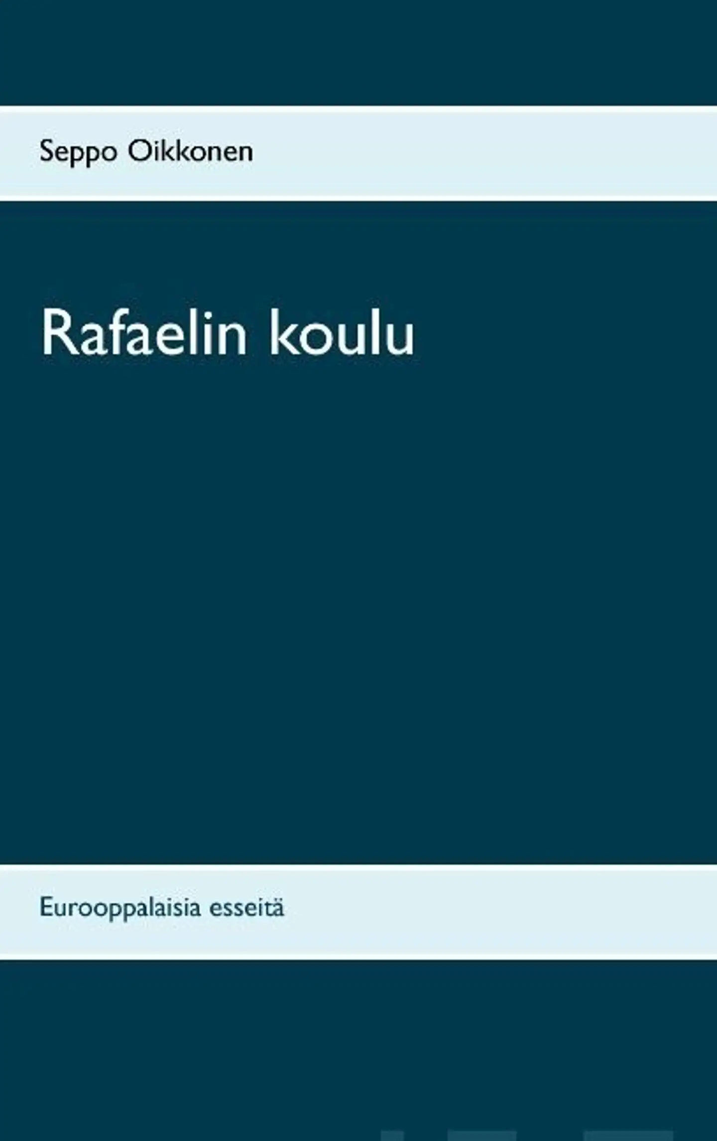Oikkonen, Rafaelin koulu - Eurooppalaisia esseitä