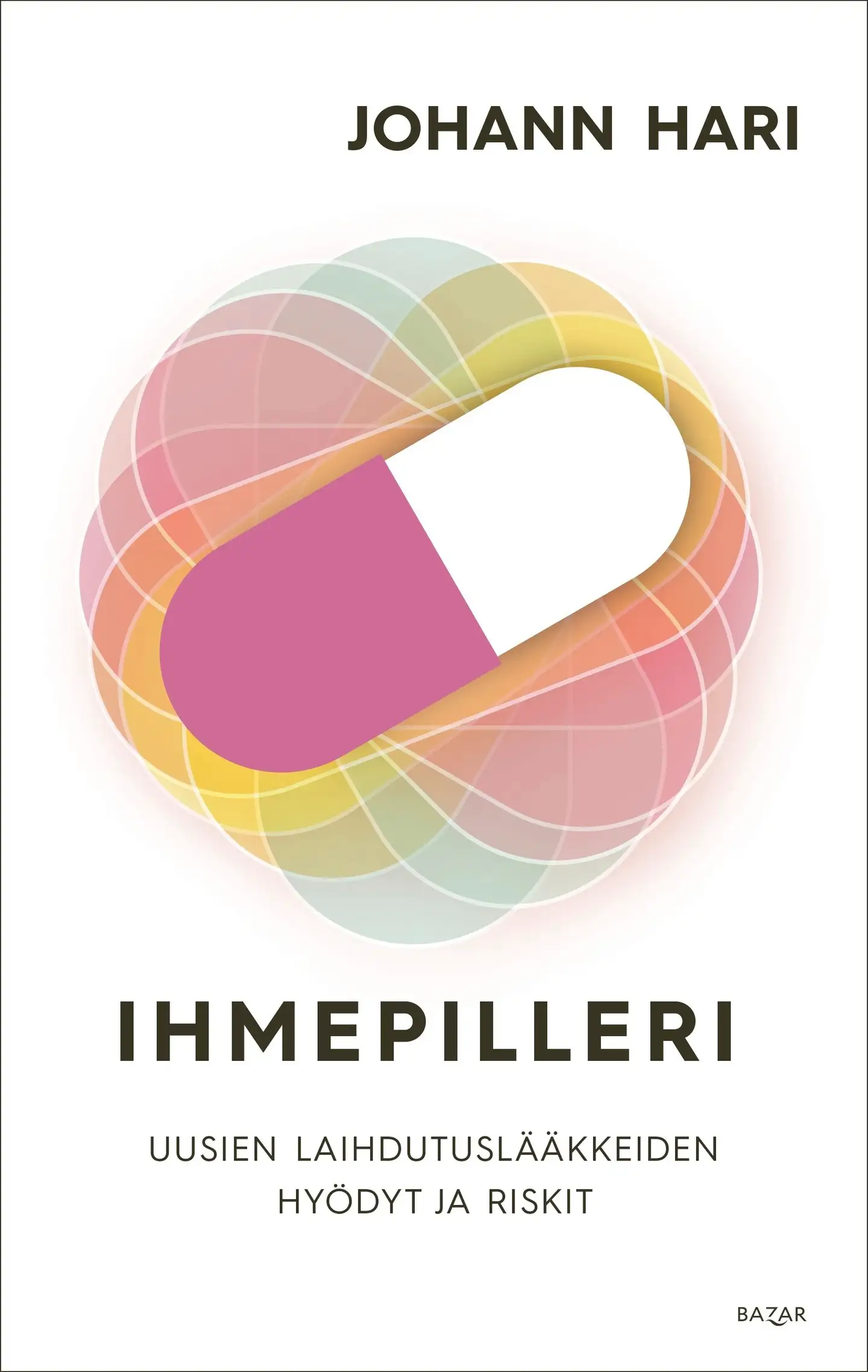 Hari, Ihmepilleri: uusien laihdutuslääkkeiden hyödyt ja riskit