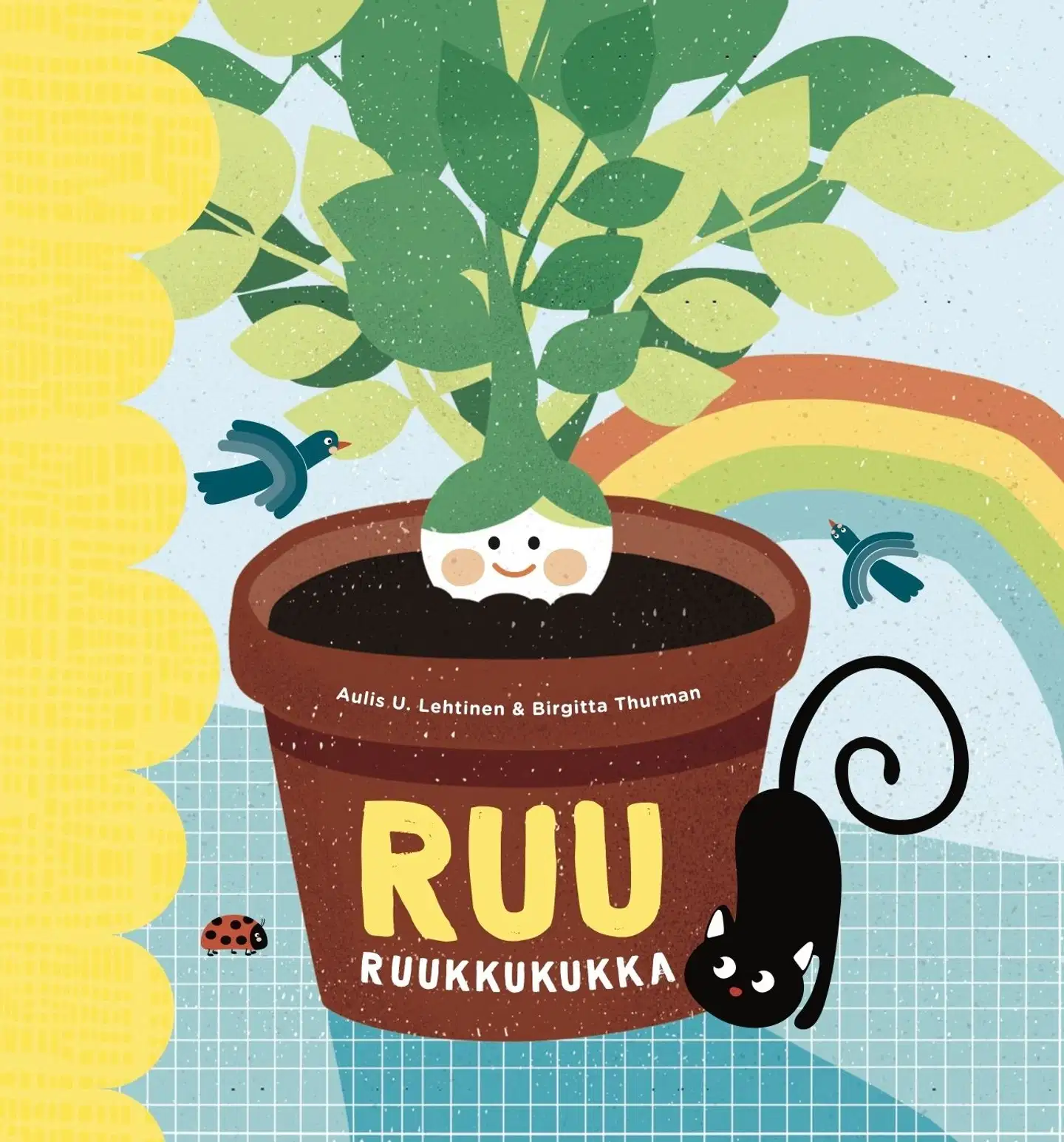 Lehtinen, Ruu Ruukkukukka