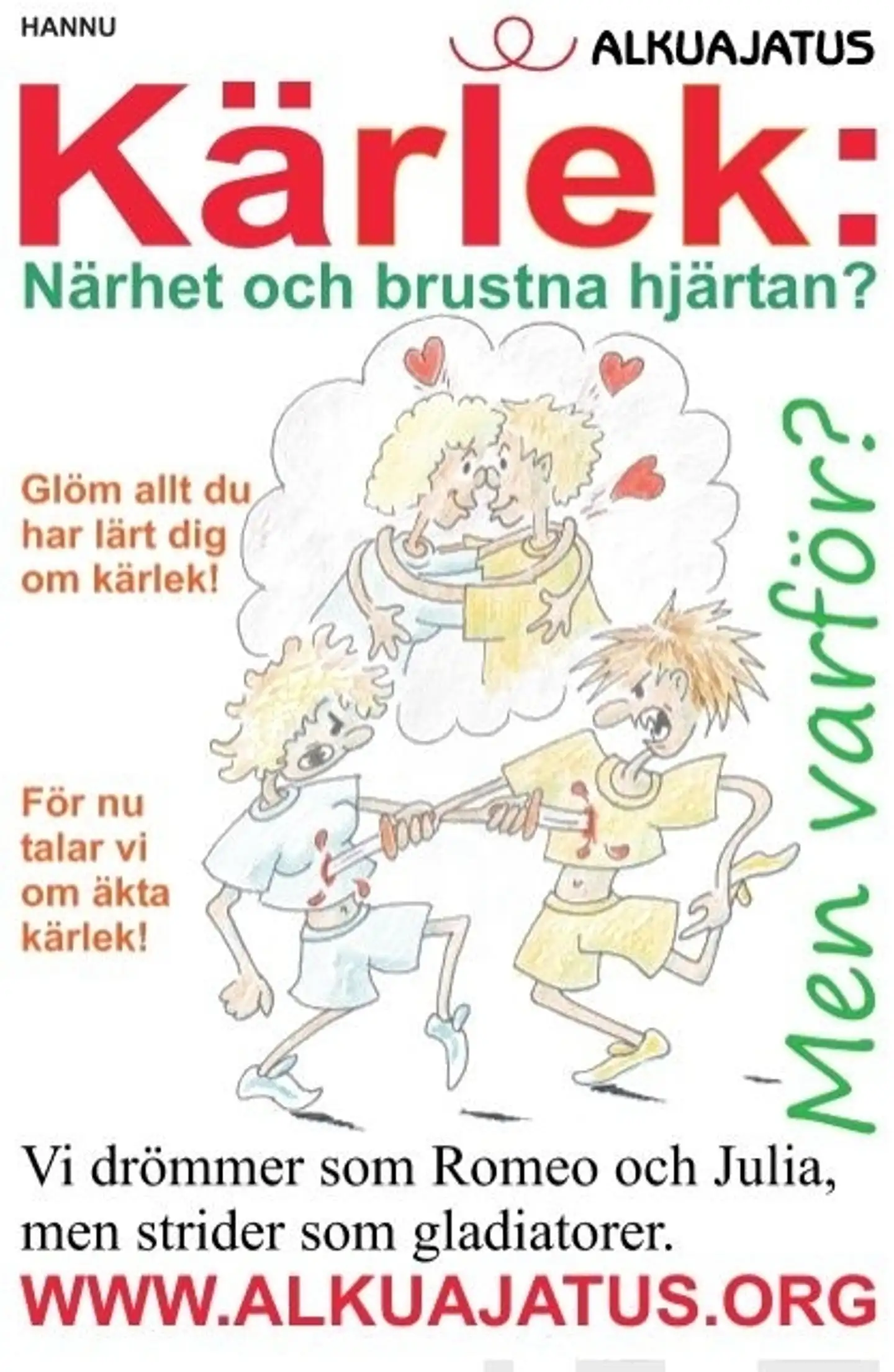 Hannu, Kärlek - Närhet och brustna hjärtan?