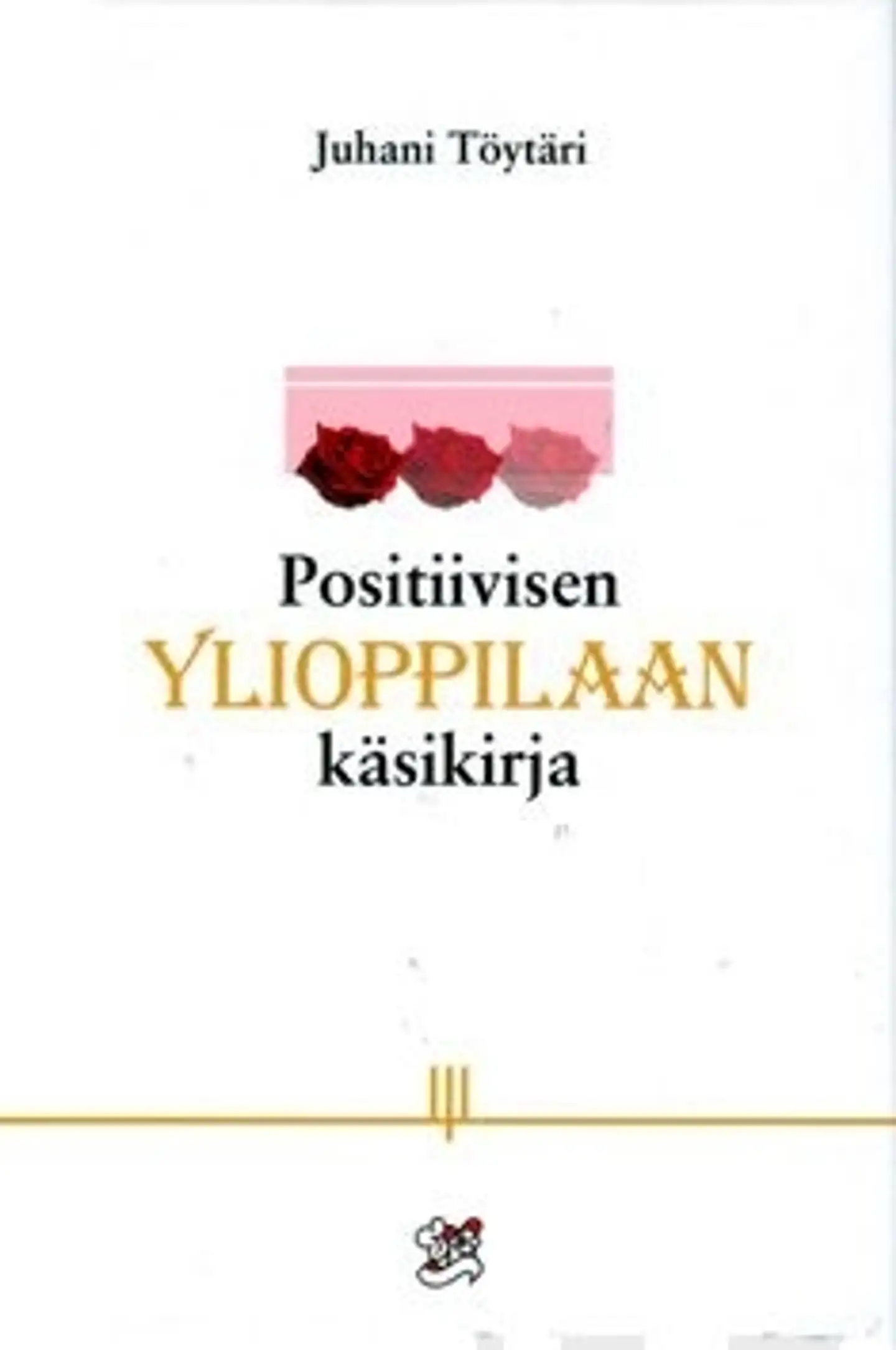 Positiivisen ylioppilaan käsikirja