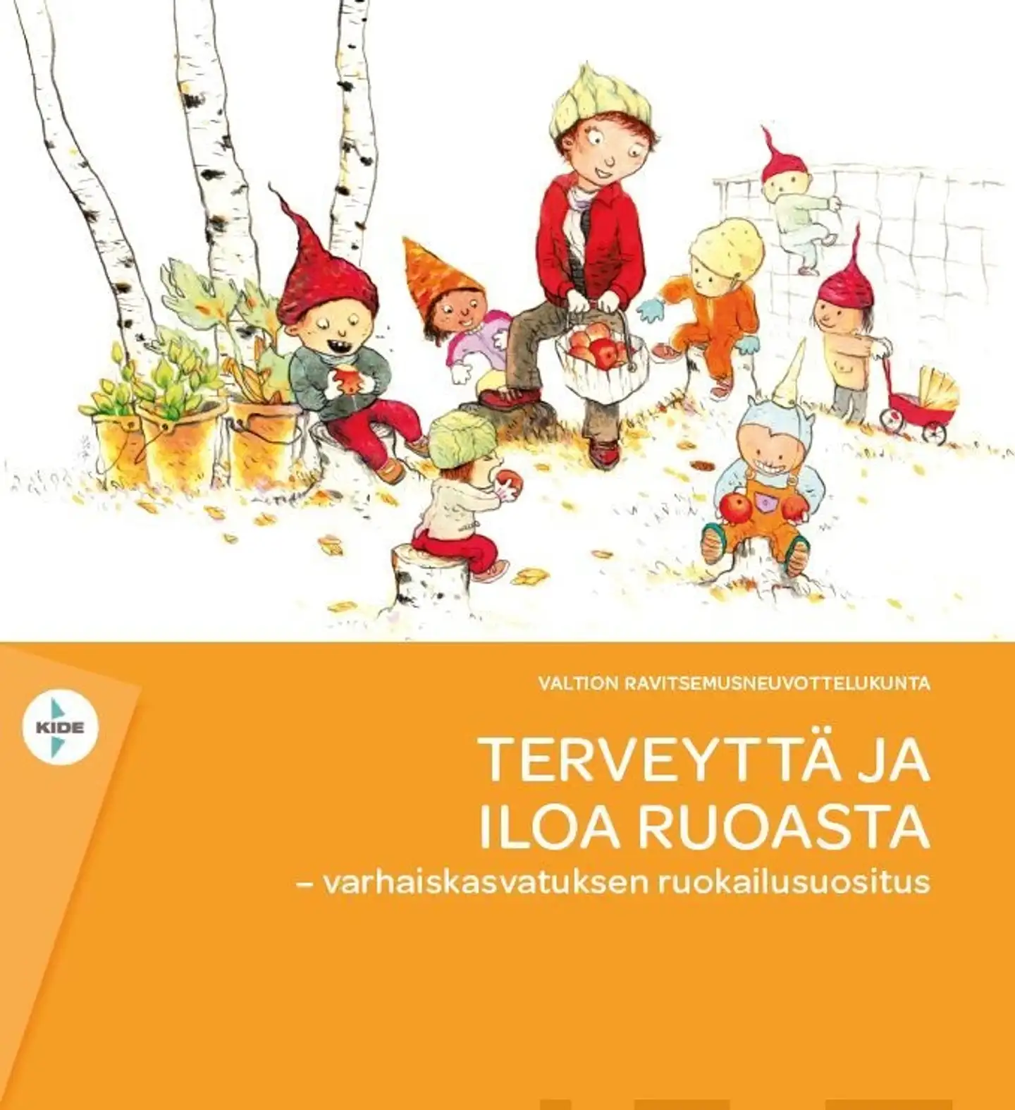 Terveyttä ja iloa ruoasta - Varhaiskasvatuksen ruokailusuositus