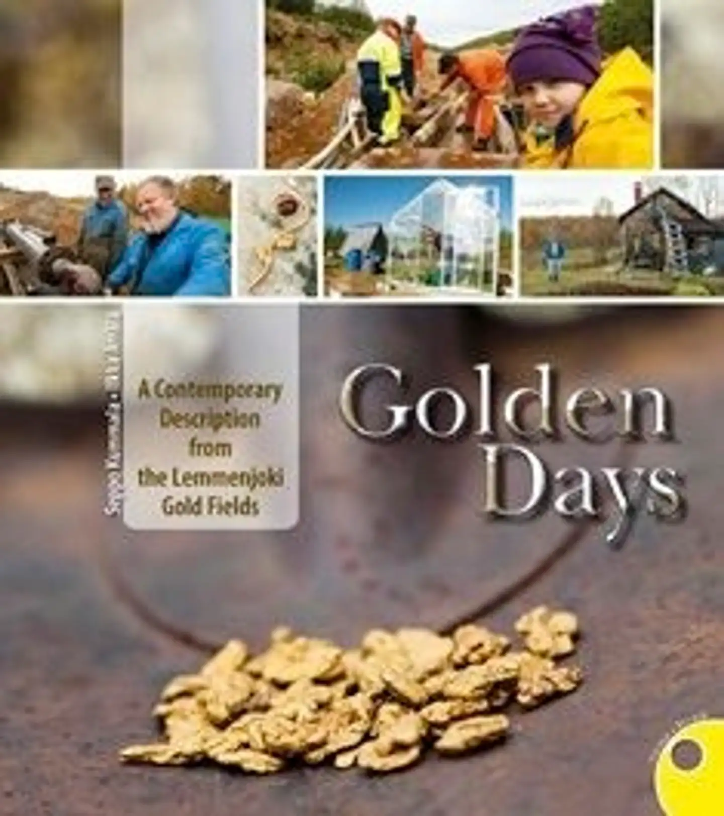 Kummala, Golden Days - A Contemporary Description from the Lemmenjoki Gold Fields