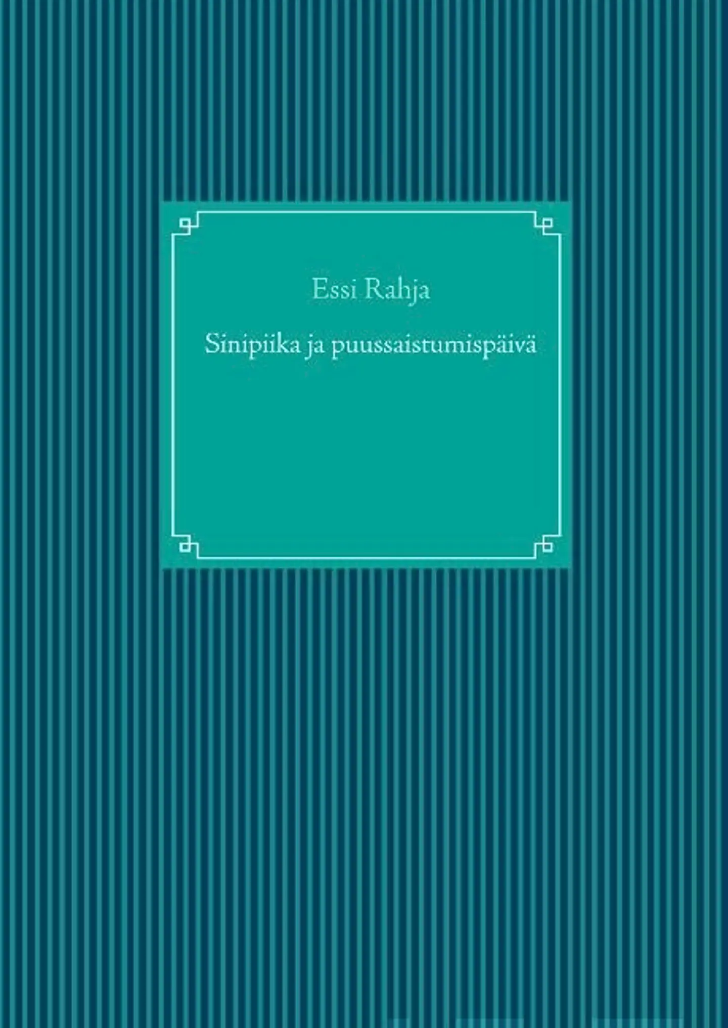 Rahja, Sinipiika ja puussaistumispäivä