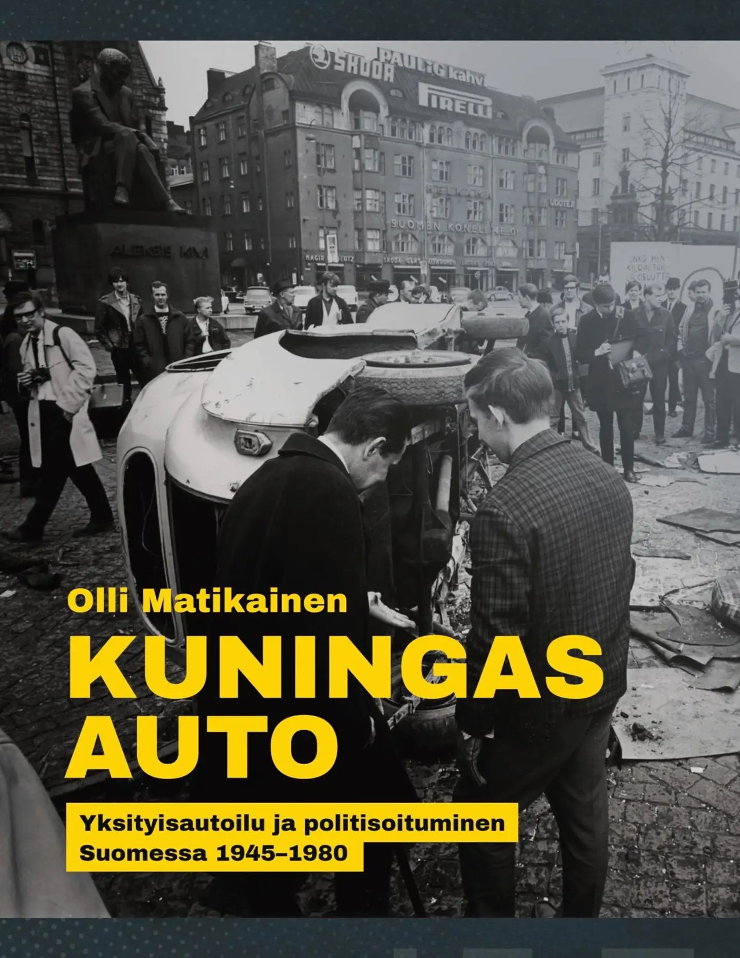 Matikainen, Kuningas Auto - Yksityisautoilu ja politisoituminen Suomessa 1945-1980