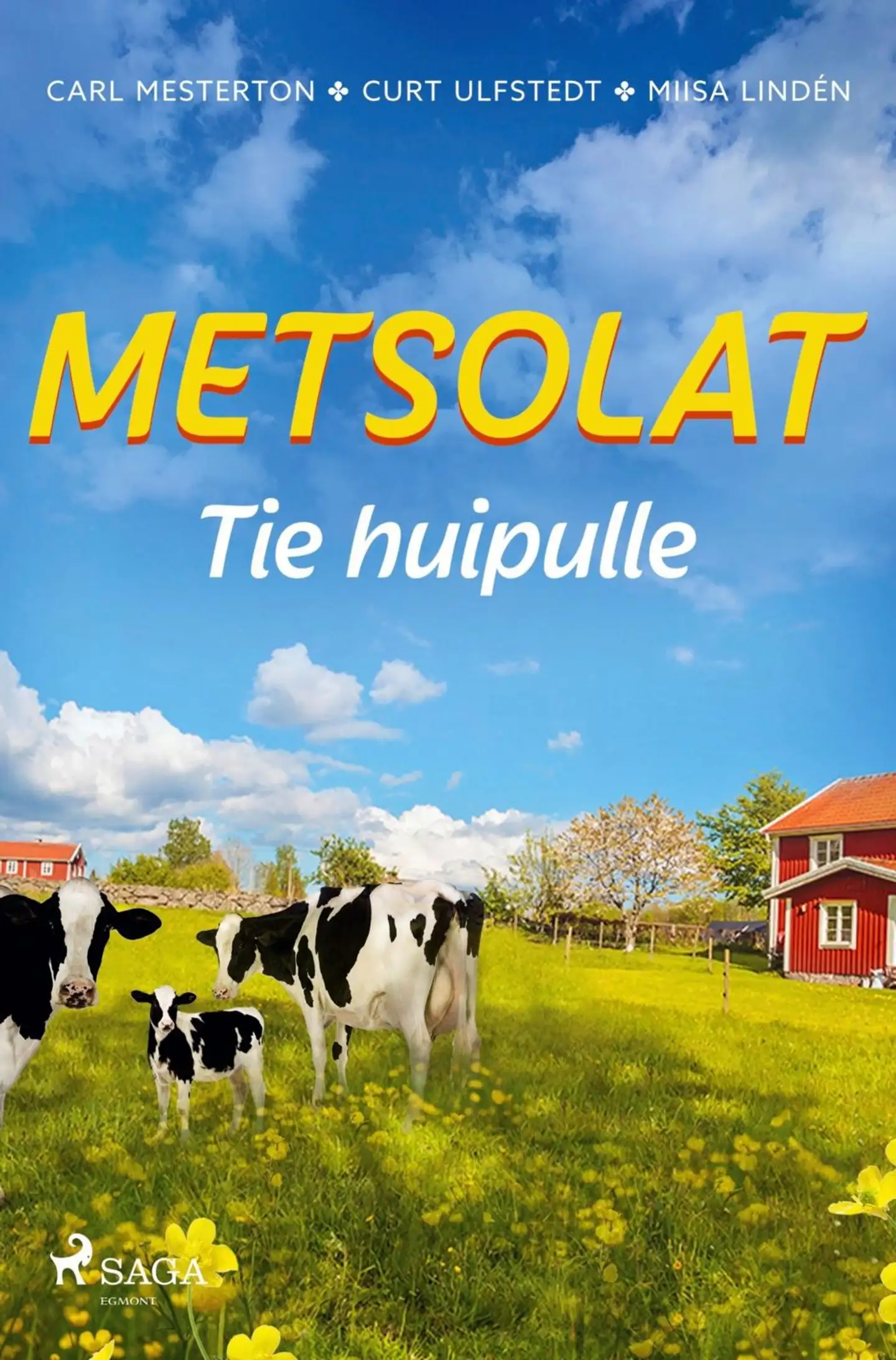 Mesterton, Metsolat – Tie huipulle