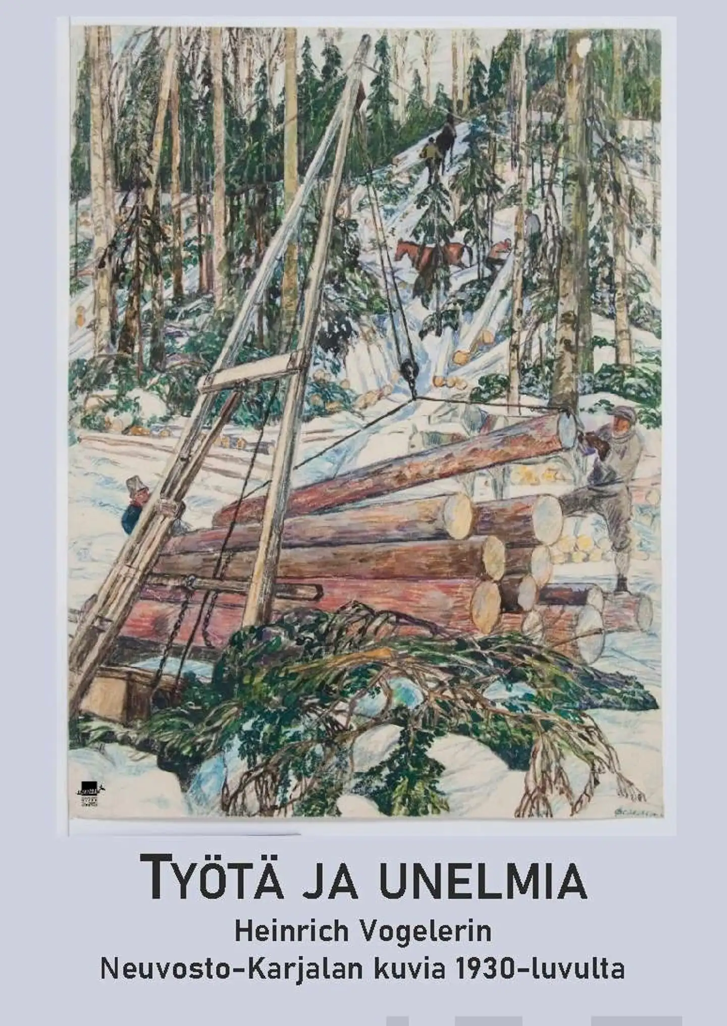 Kamppinen, Työtä ja unelmia - Heinrich Vogelerin Neuvosto-Karjalan kuvia 1930-luvulta