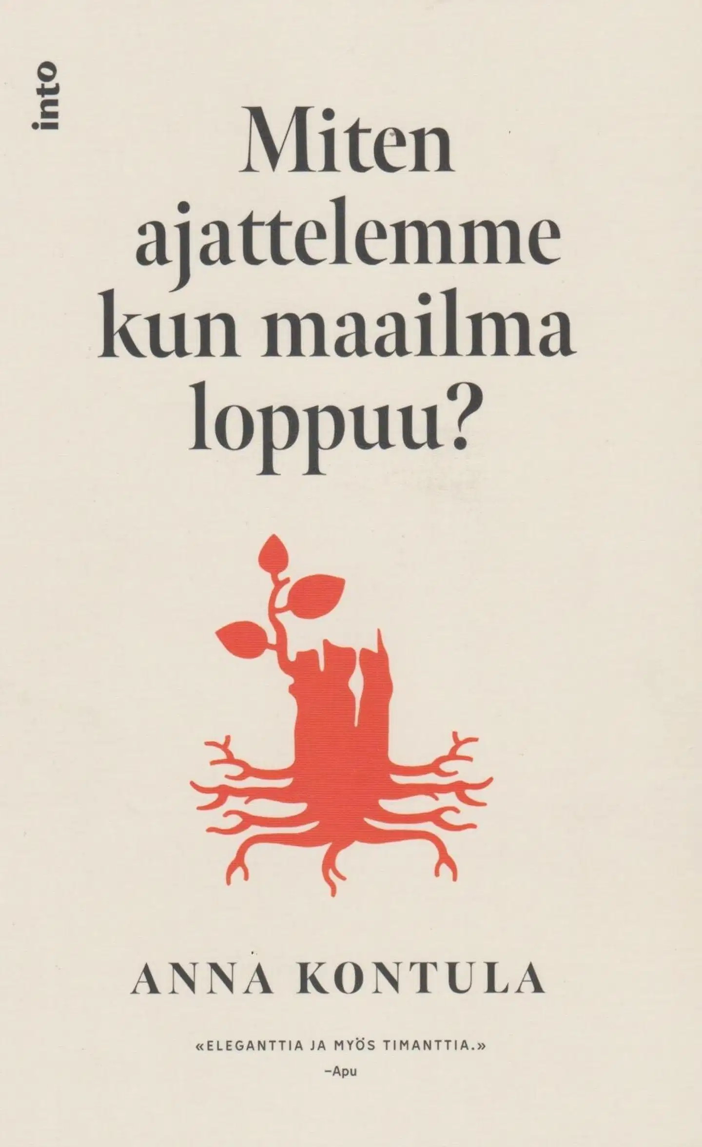 Kontula, Miten ajattelemme kun maailma loppuu?