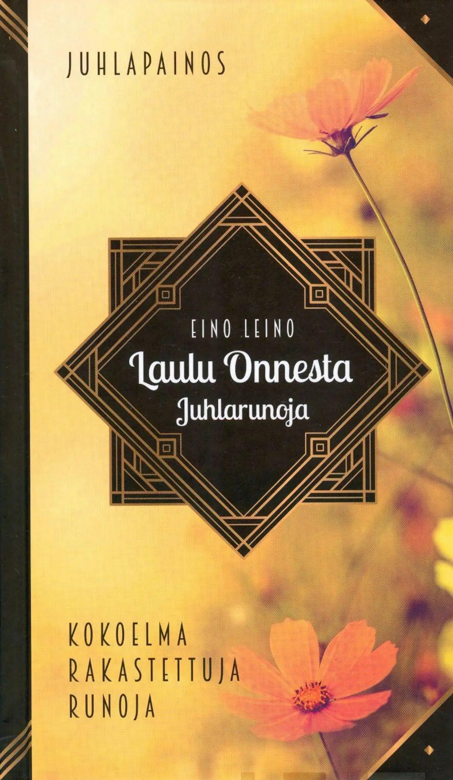 Leino, Laulu Onnesta - Juhlarunoja