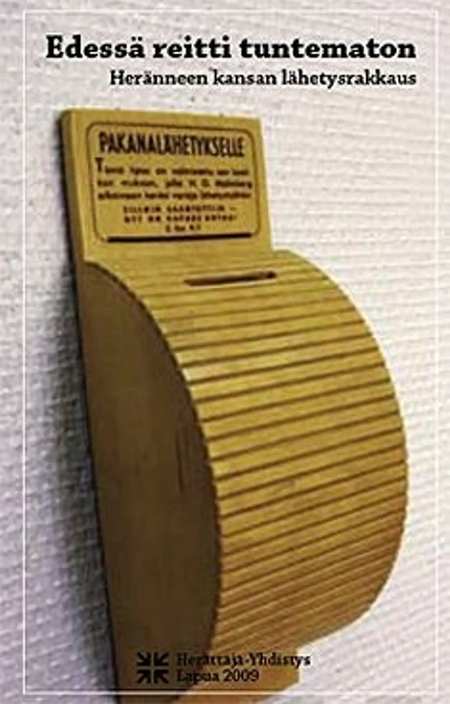 Edessä reitti tuntematon - heränneen kansan lähetysrakkaus