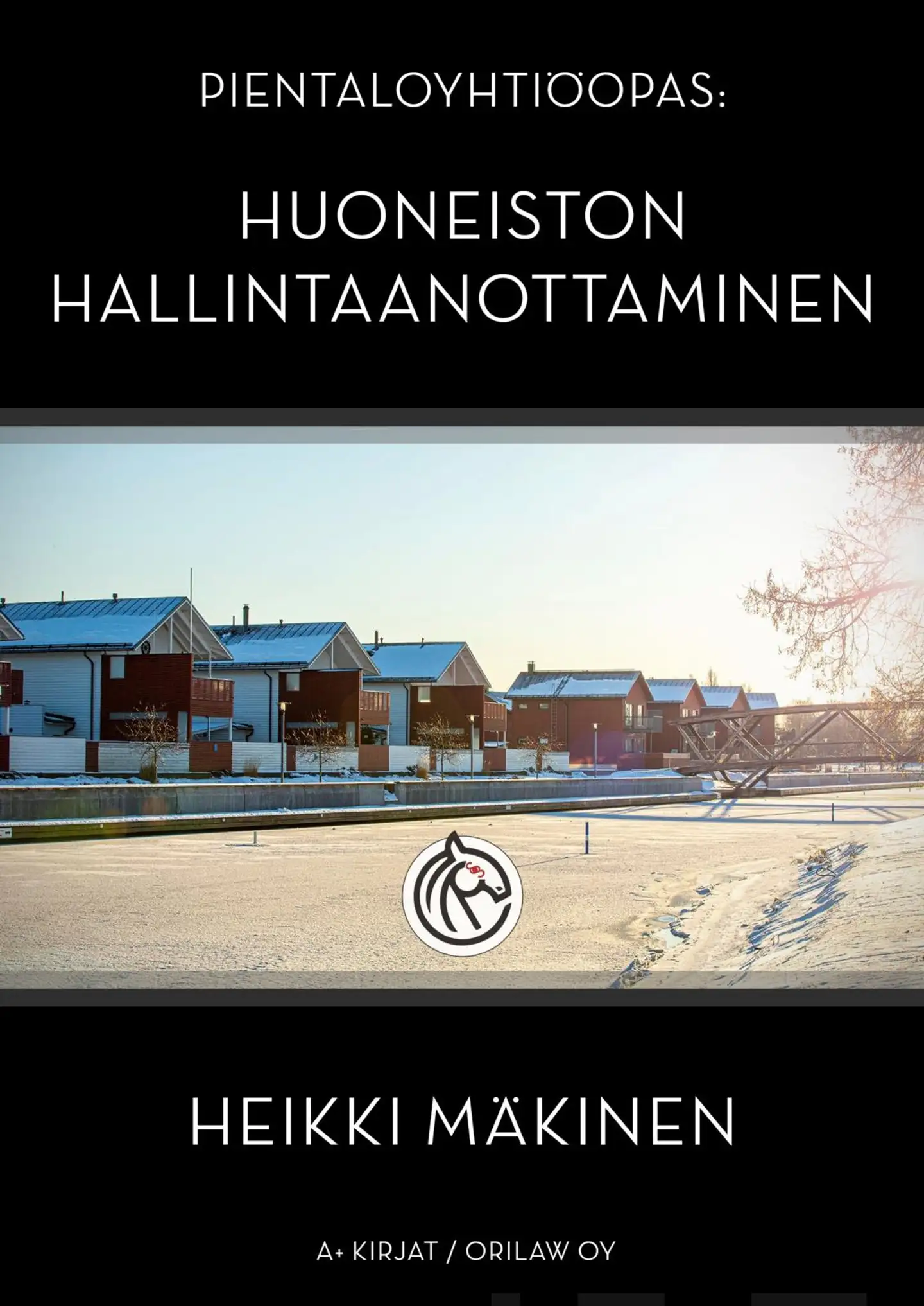 Mäkinen, Pientaloyhtiöopas: Huoneiston hallintaanottaminen