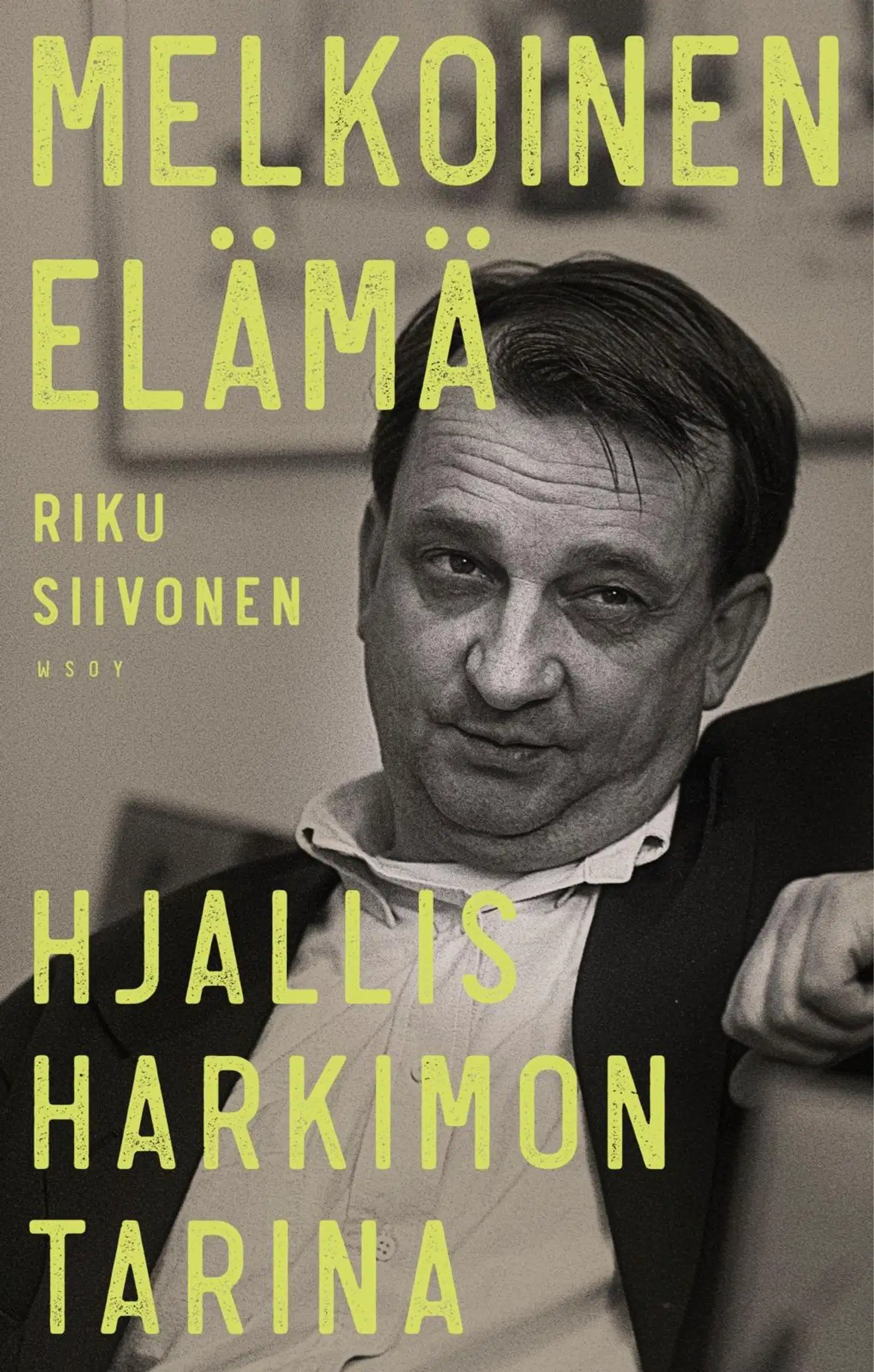 Siivonen, Melkoinen elämä. Hjallis Harkimon tarina