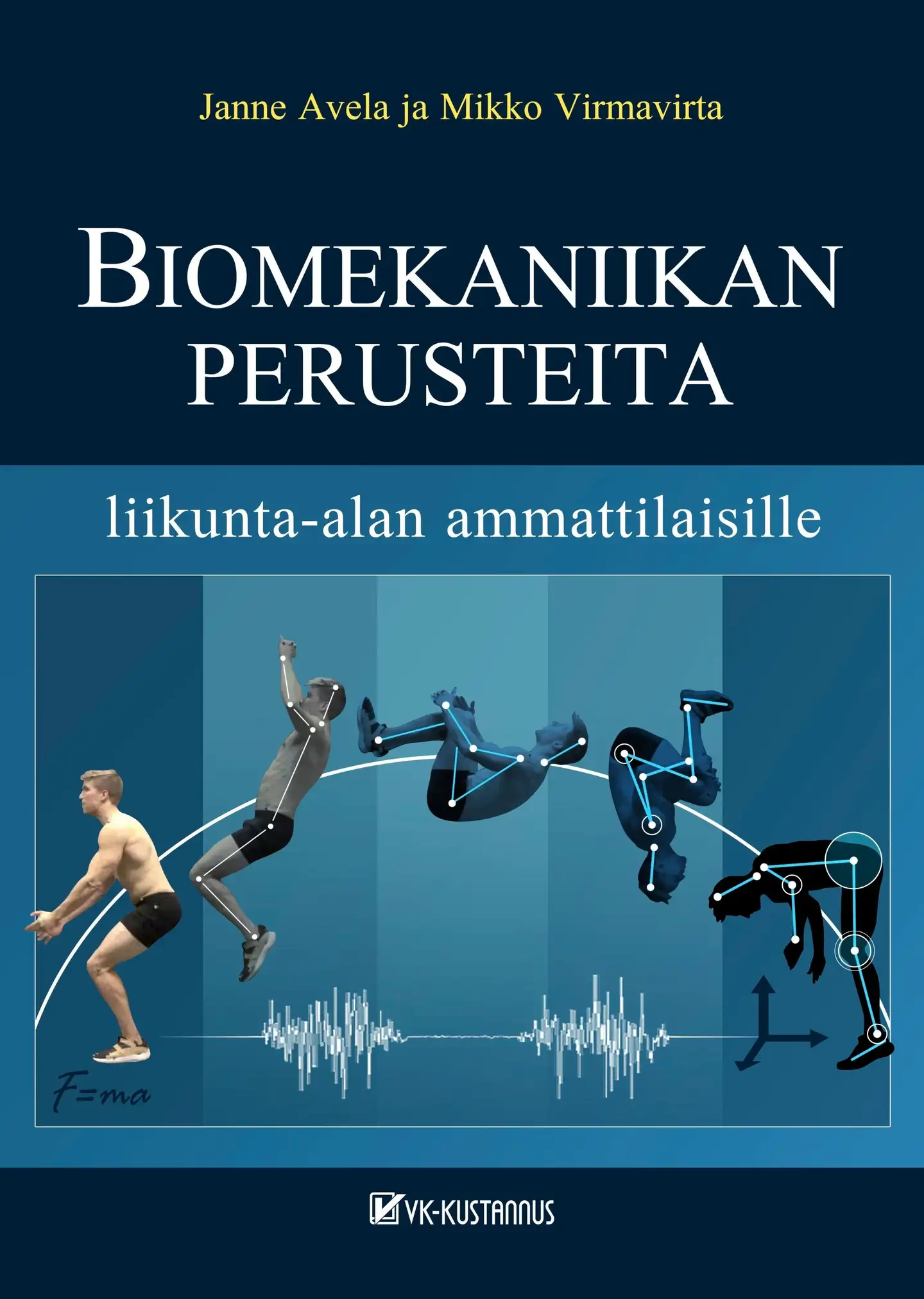 Avela, Biomekaniikan perusteita - liikunta-alan ammattilaisille