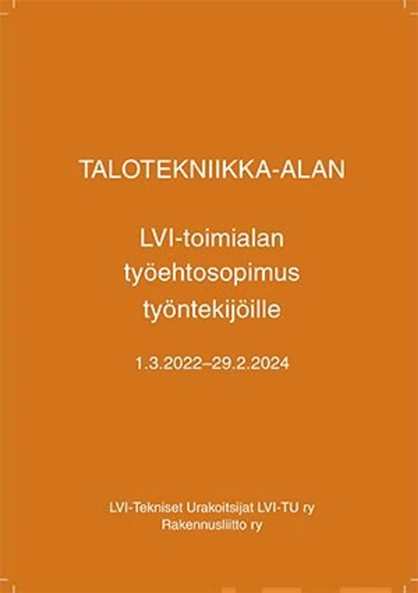 Talotekniikka-alan LVI-toimialan työehtosopimus - 2022-2024