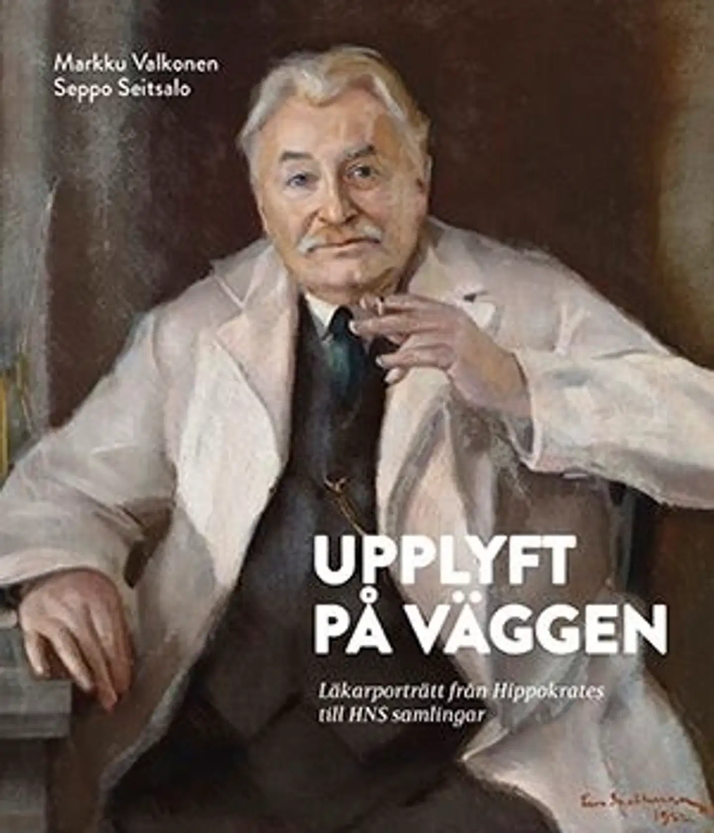 Valkonen, Upplyft på väggen - Läkarporträtt från Hippokrates till HNS samlingar