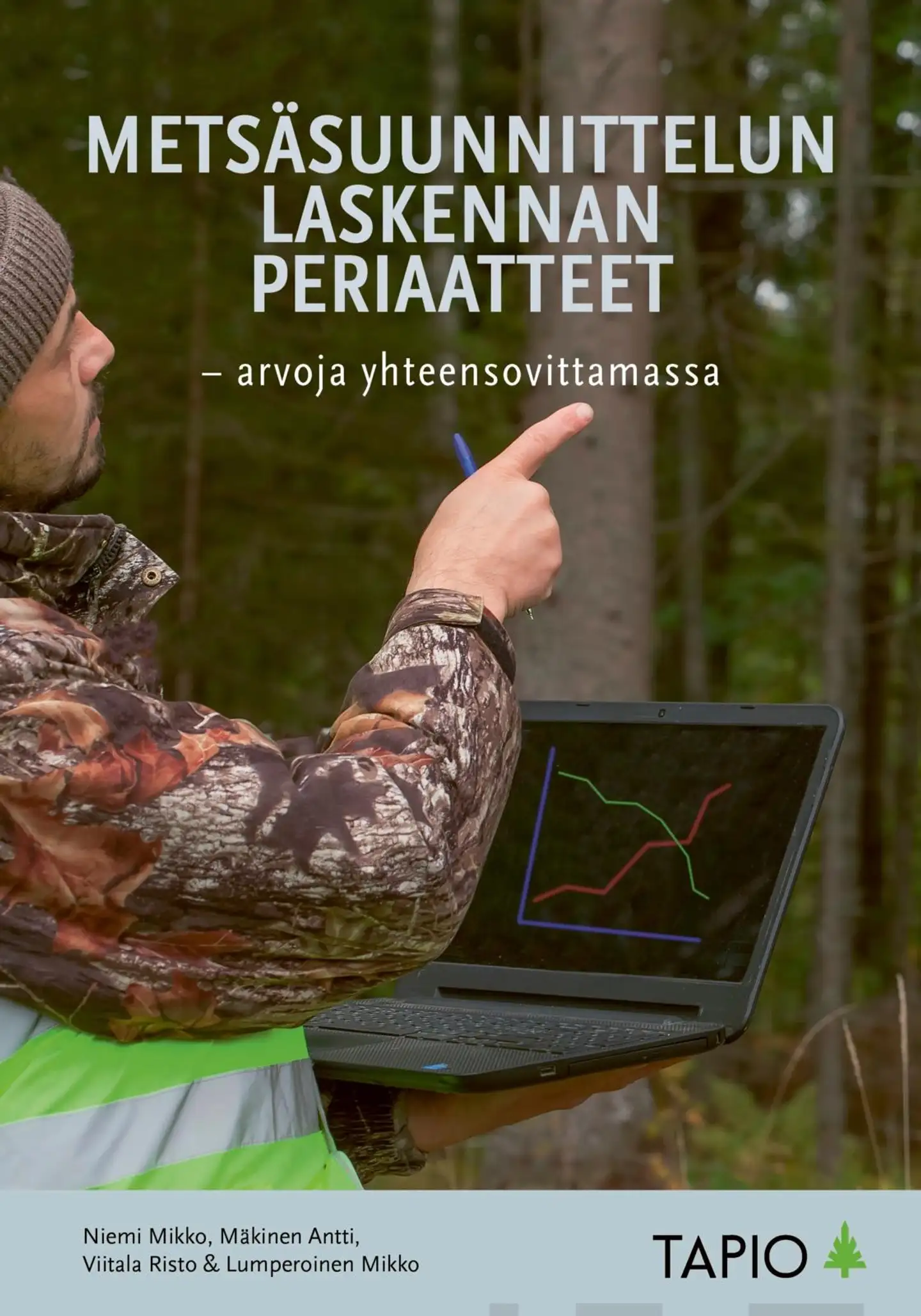 Niemi, Metsäsuunnittelun laskennan periaatteet - arvoja yhteensovittamassa