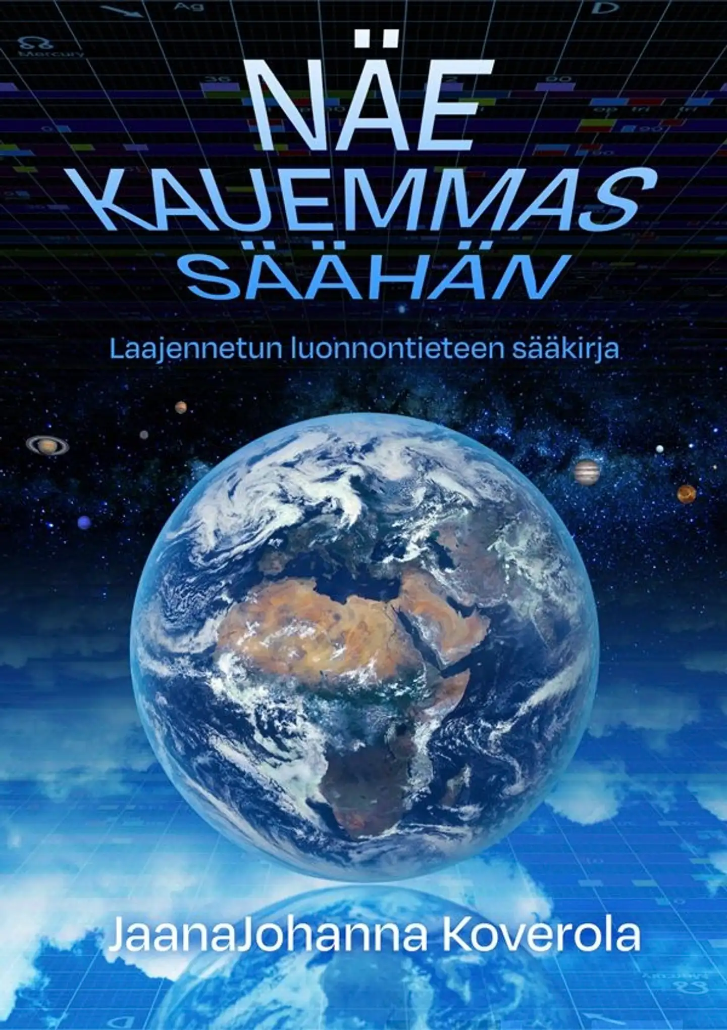Koverola, Näe kauemmas säähän - Laajennetun luonnontieteen sääkirja