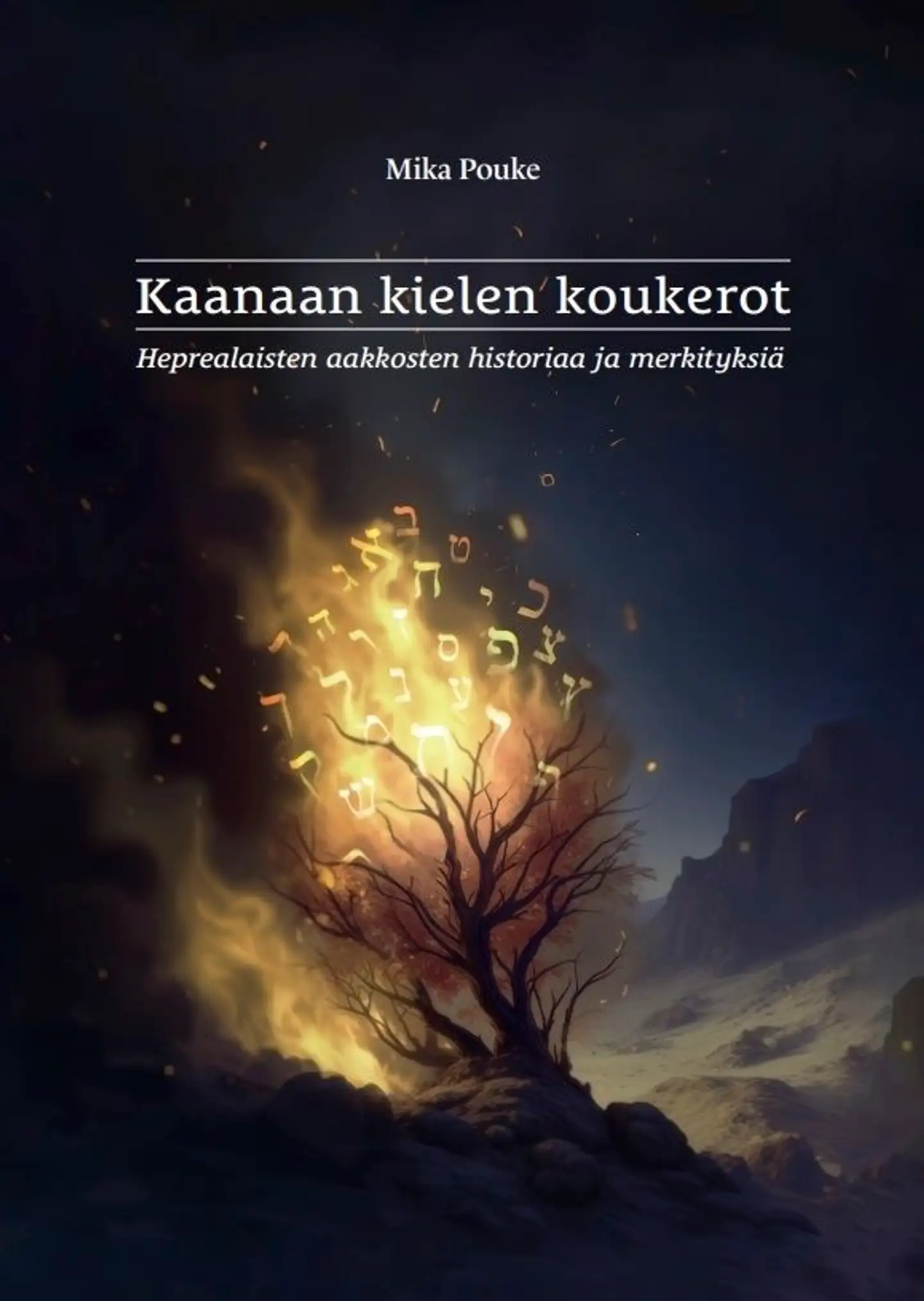 Pouke, Kaanaan kielen koukerot - Hepreankielisten aakkosten historiaa ja merkityksiä