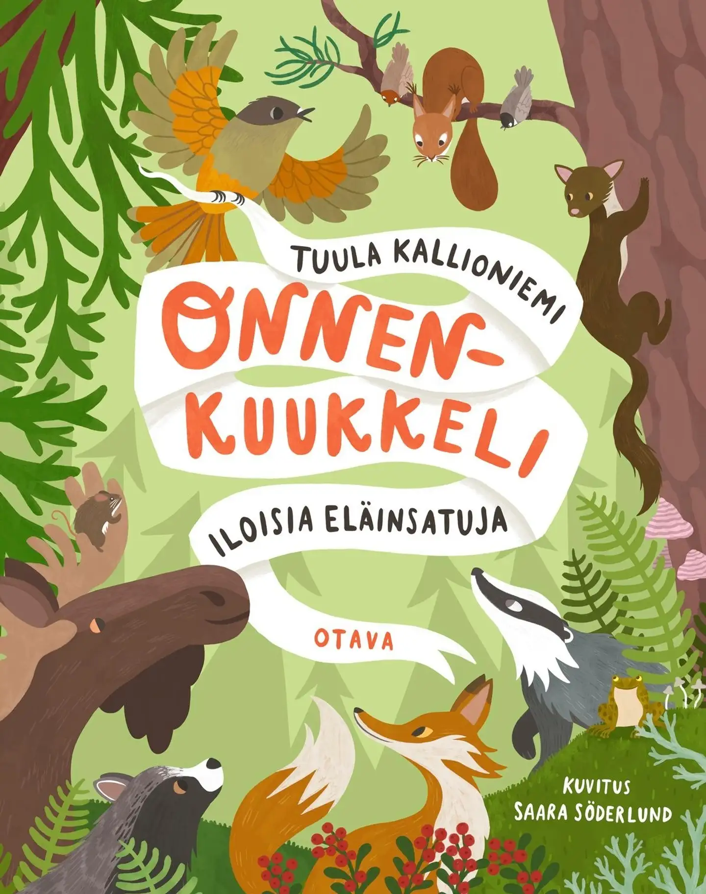 Kallioniemi, Onnenkuukkeli - Iloisia eläinsatuja