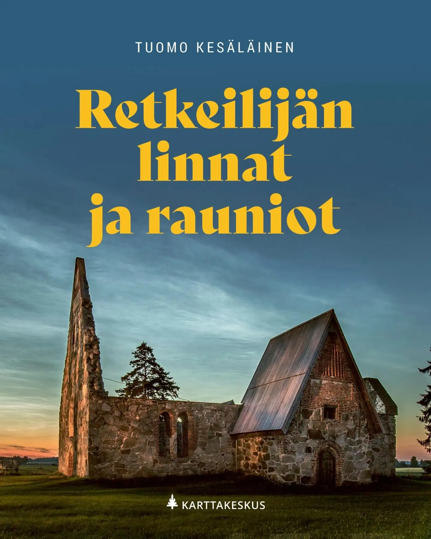 Kesäläinen, Retkeilijän linnat ja rauniot