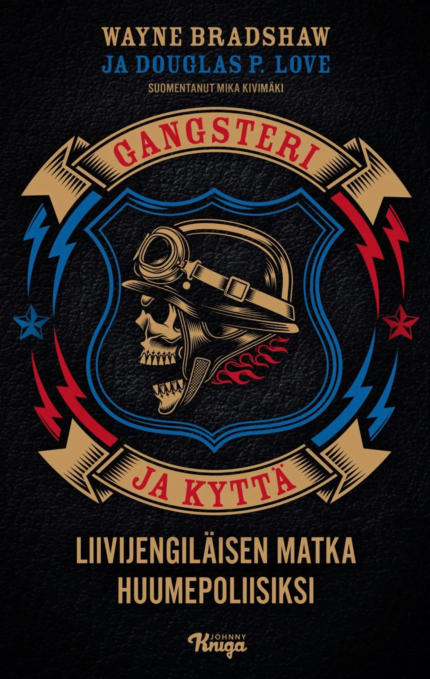 Bradshaw, Gangsteri ja kyttä - Liivijengiläisen matka huumepoliisiksi