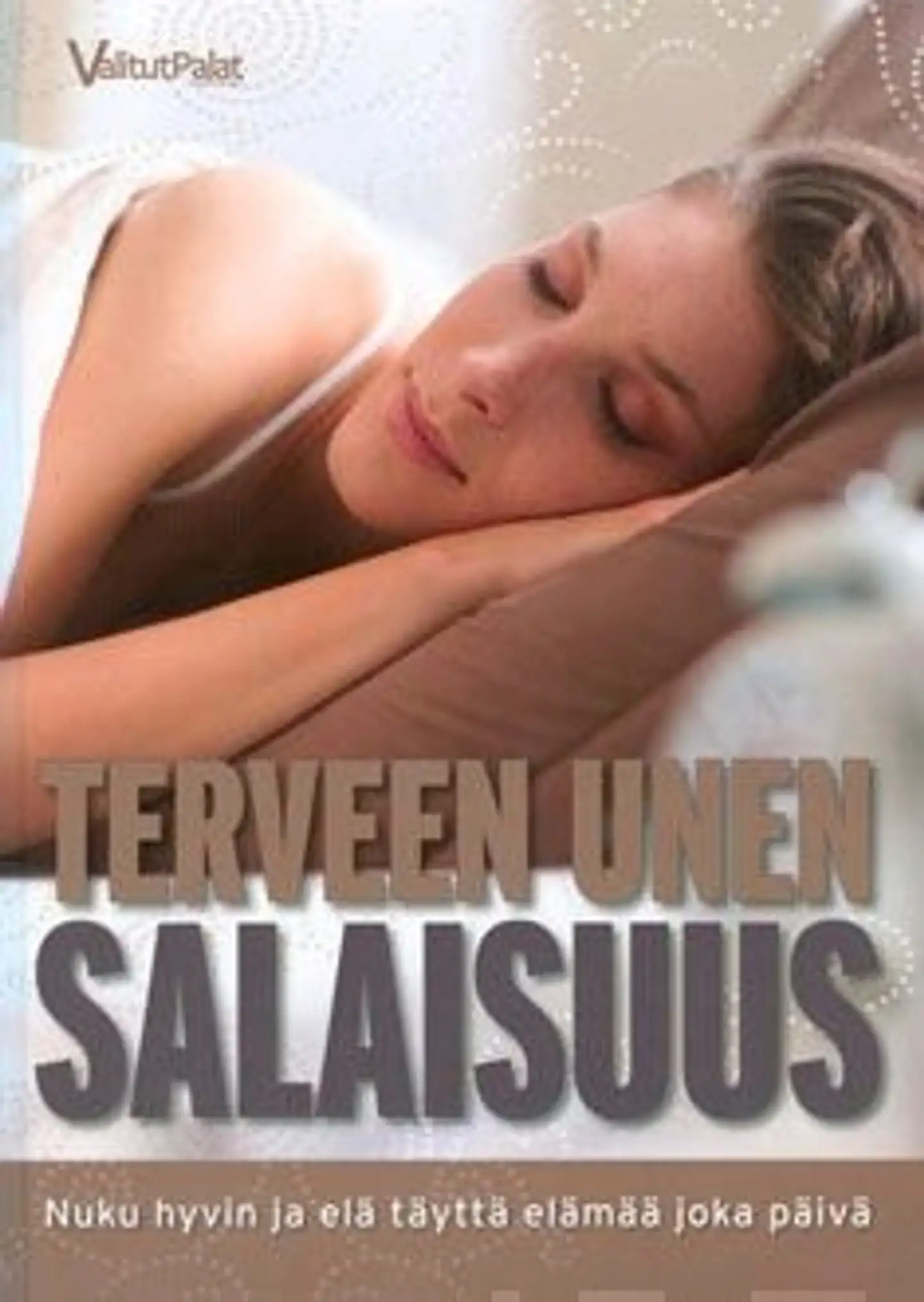 Kahle, Terveen unen salaisuus - nuku hyvin ja elä täyttä elämää joka päivä