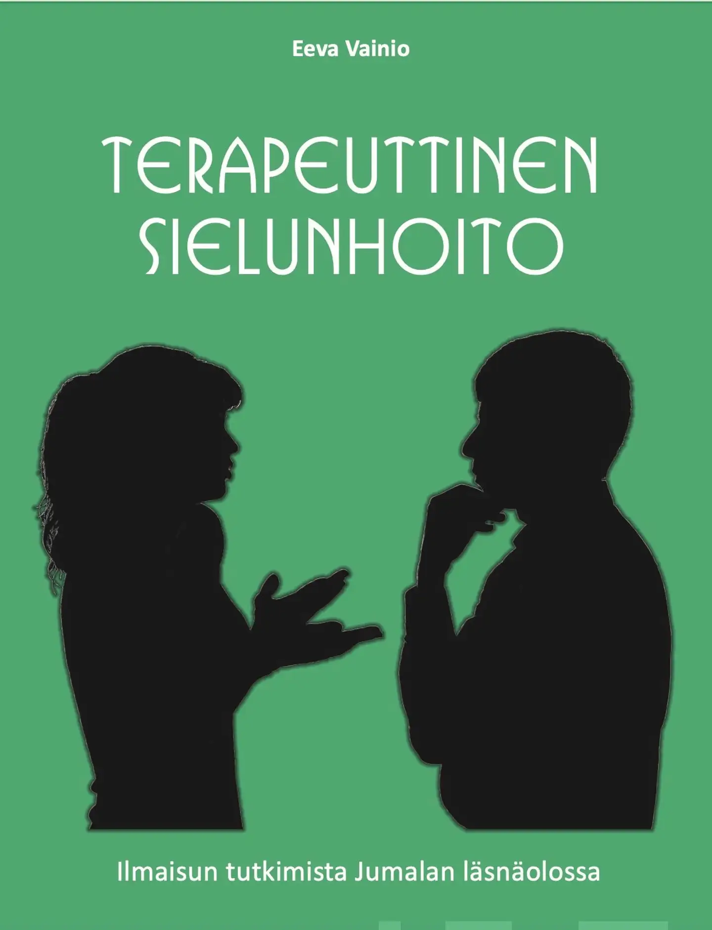Vainio, Terapeuttinen sielunhoito - Ilmaisun tutkimista Jumalan läsnäolossa