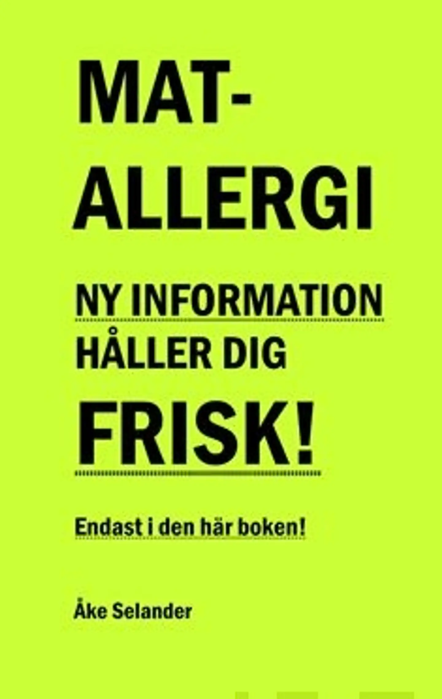 Selander, Matallergi - ny information håller dig frisk