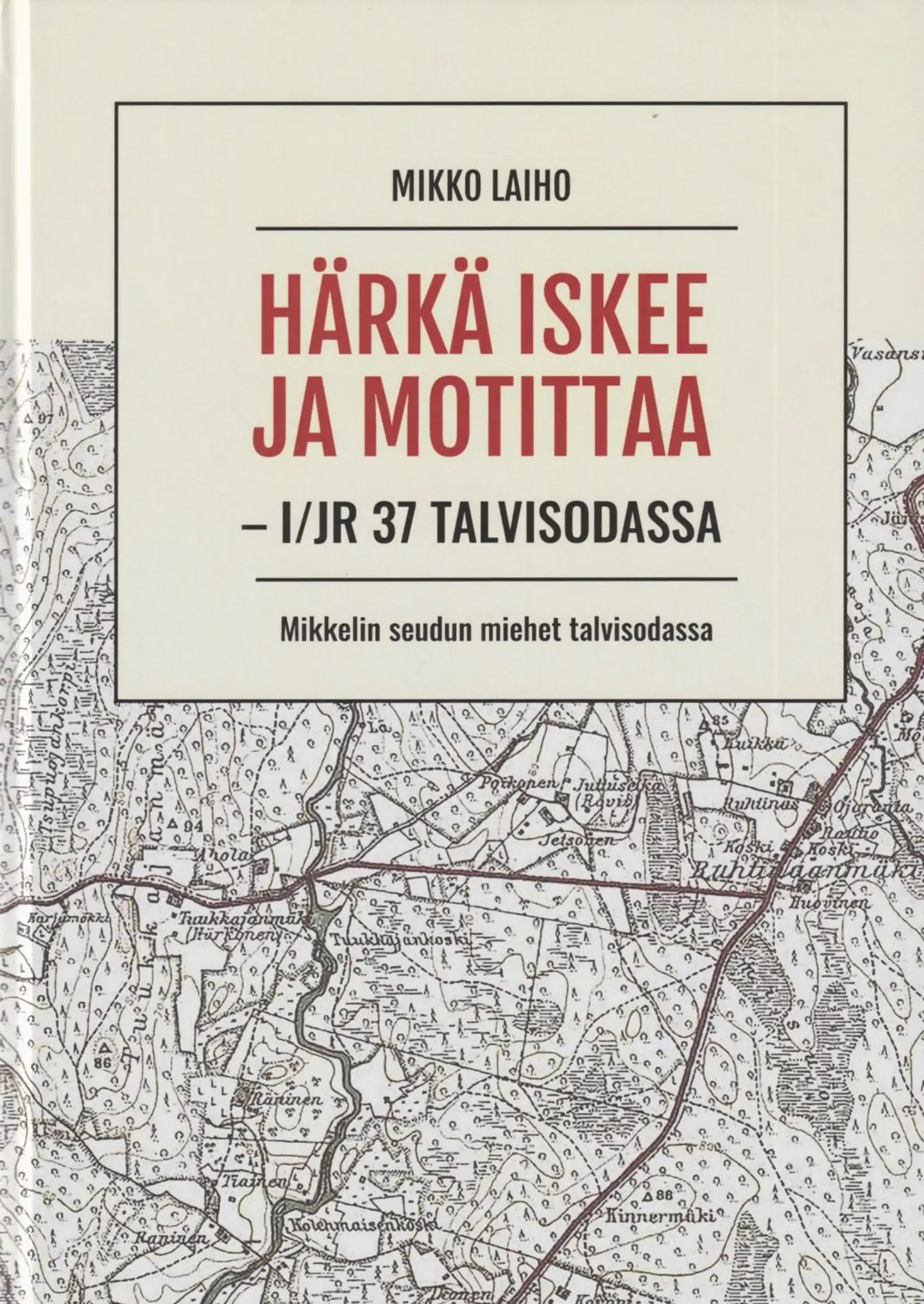Laiho, Härkä iskee ja motittaa - I / JR 37 talvisodassa