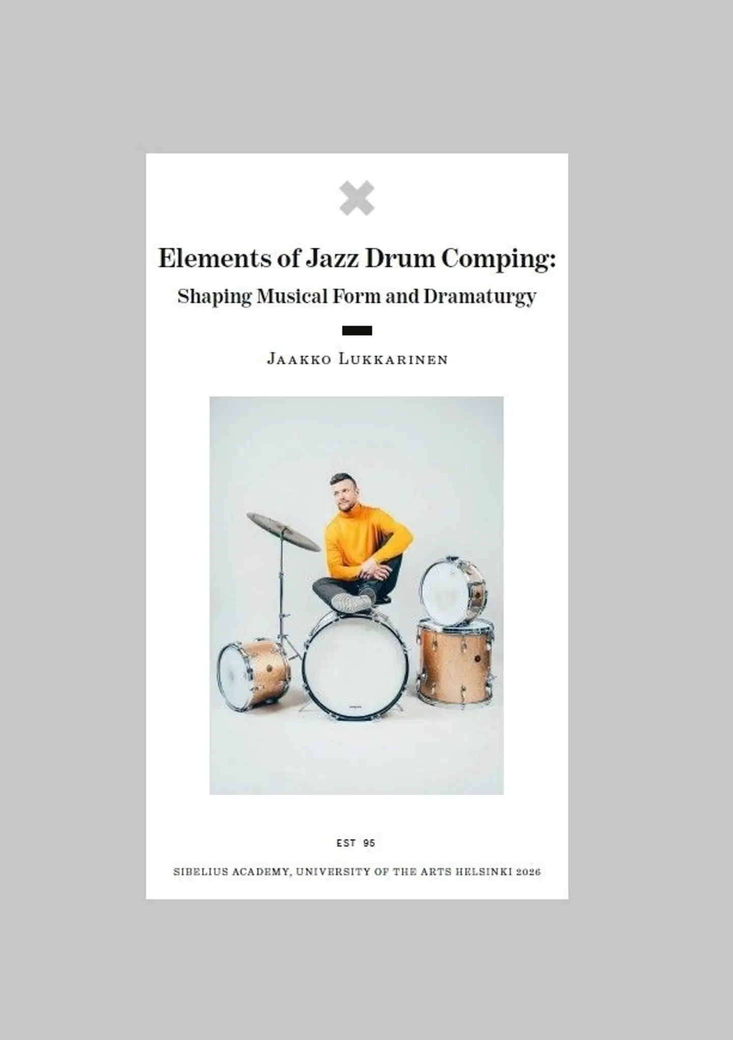 Lukkarinen, Elements of Jazz Drum Comping: Shaping musical form and dramaturgy