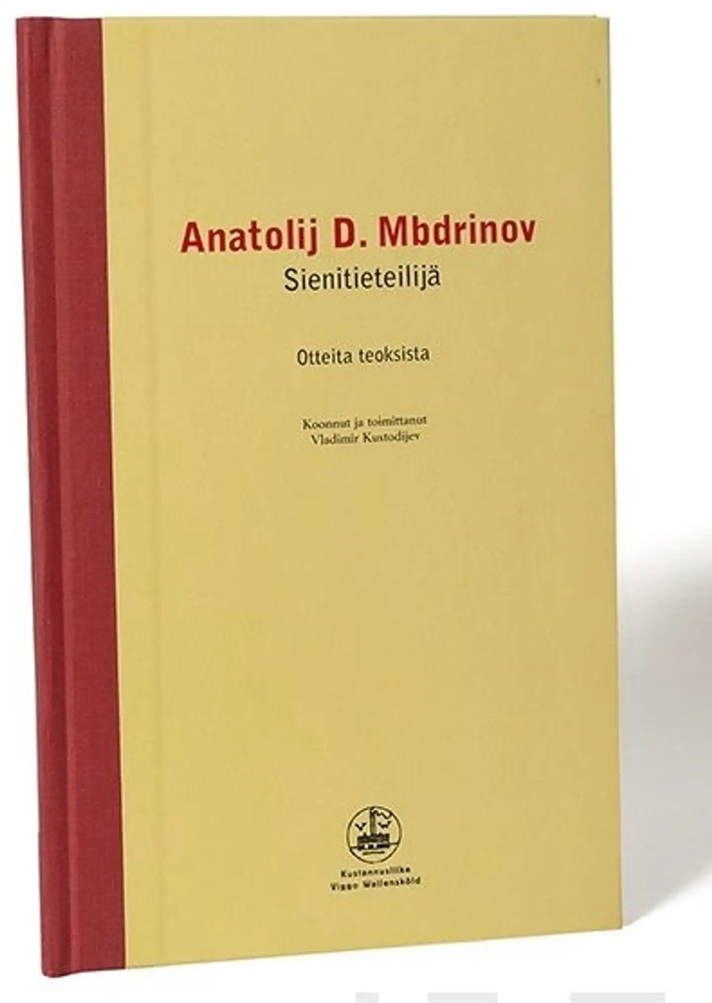 Wallensköld, Anatolij D. Mbdrinov - sienitieteilijä - Otteita teoksista