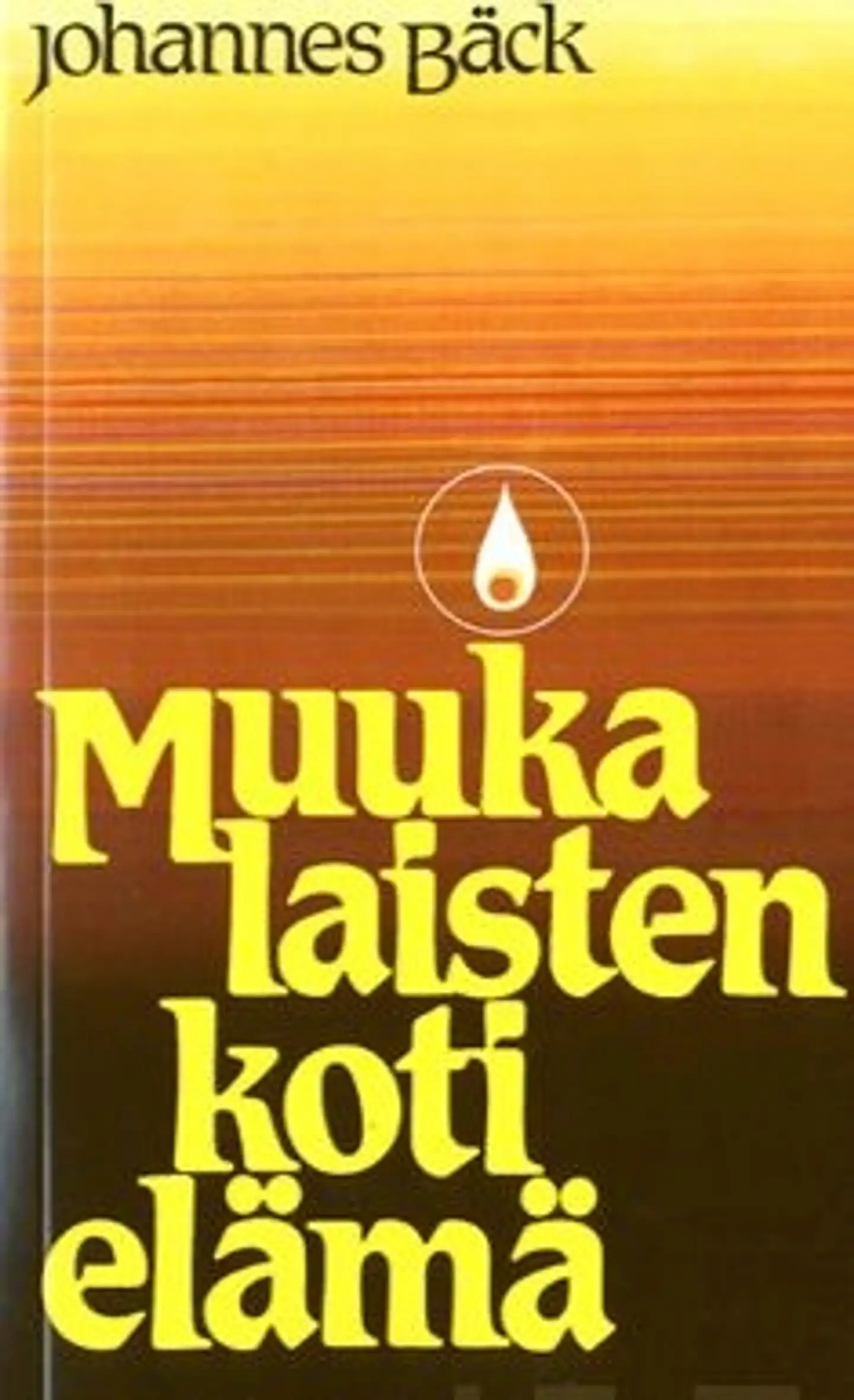 Bäck, Muukalaisten kotielämä