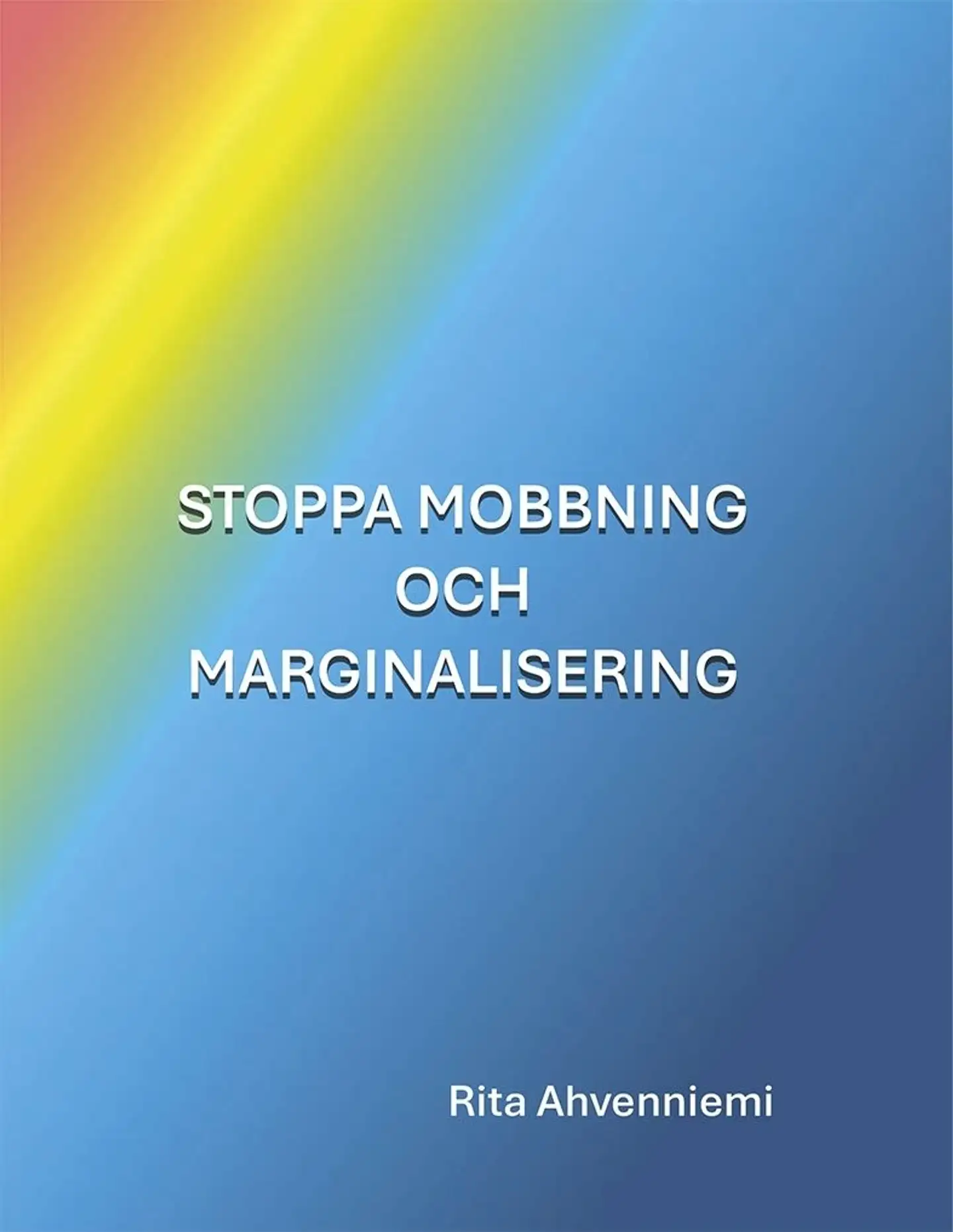 Ahvenniemi, Stoppa mobbning och marginalisering