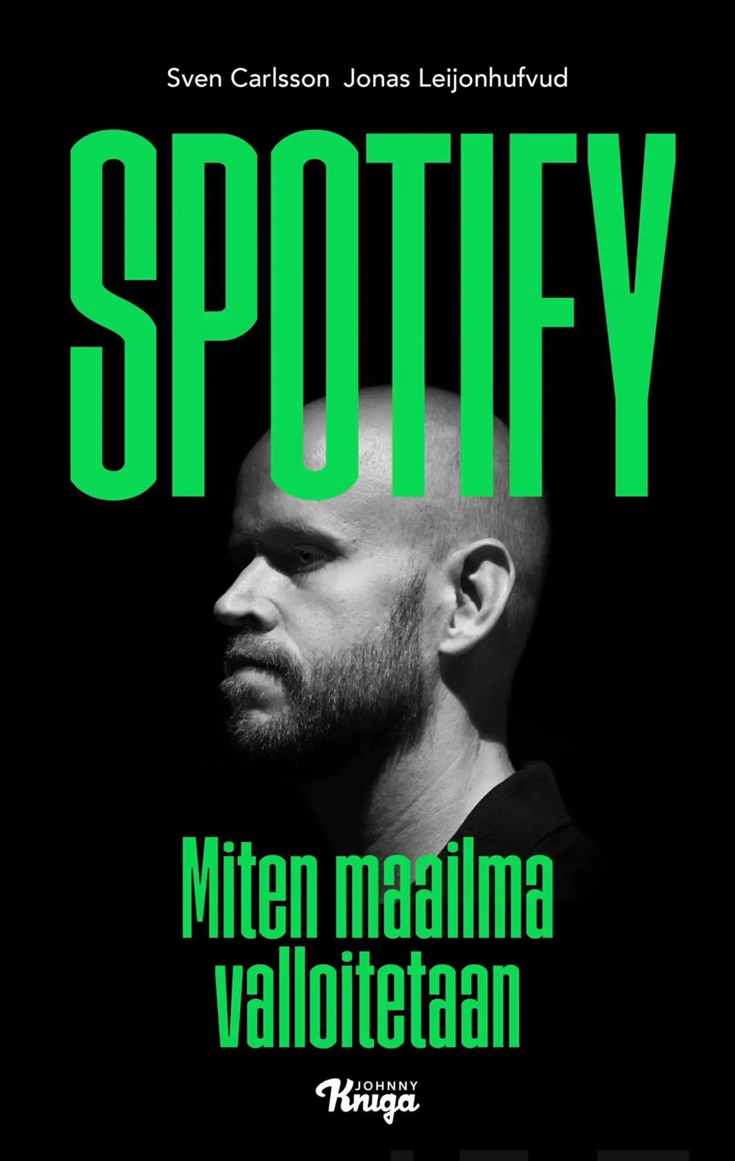 Carlsson, Spotify - Miten maailma valloitetaan