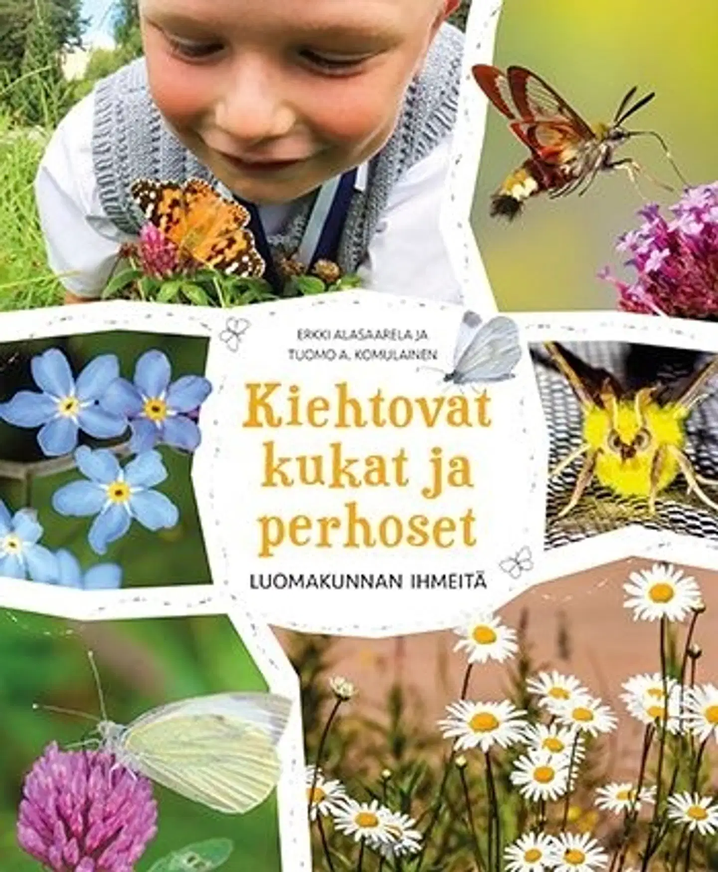 Alasaarela, Kiehtovat kukat ja perhoset - Luomakunnan ihmeitä