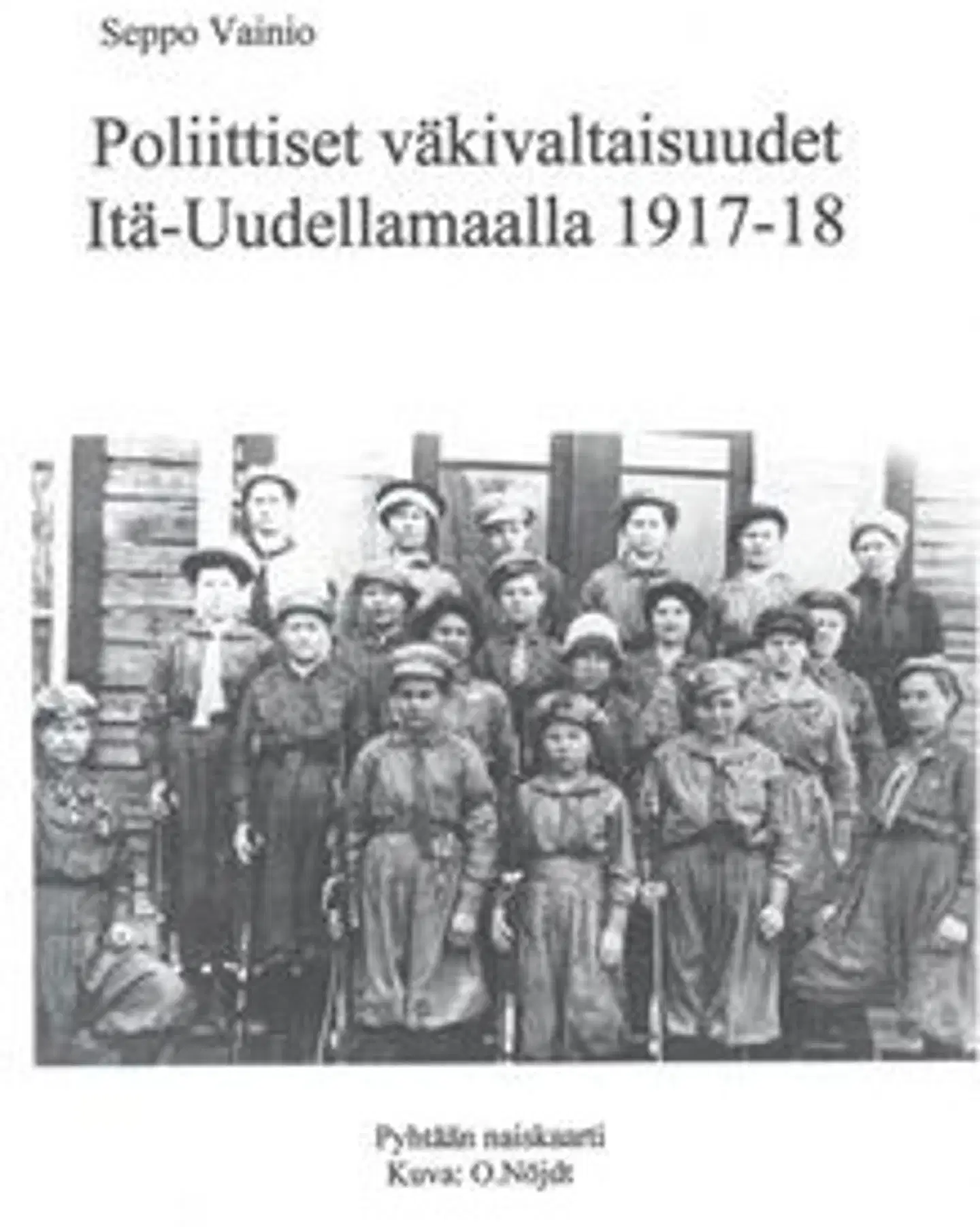 Vainio, Poliittiset väkivaltaisuudet Itä-Uudellamaalla 1917-18