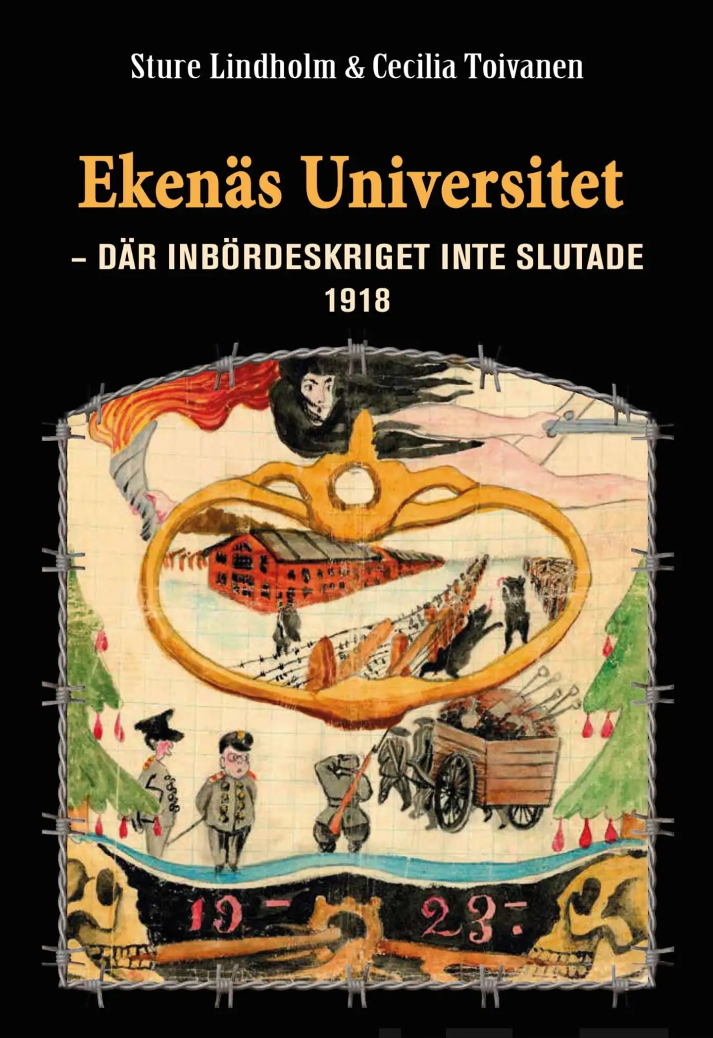 Lindholm, Ekenäs universitet - - där inbördeskriget inte slutade 1918