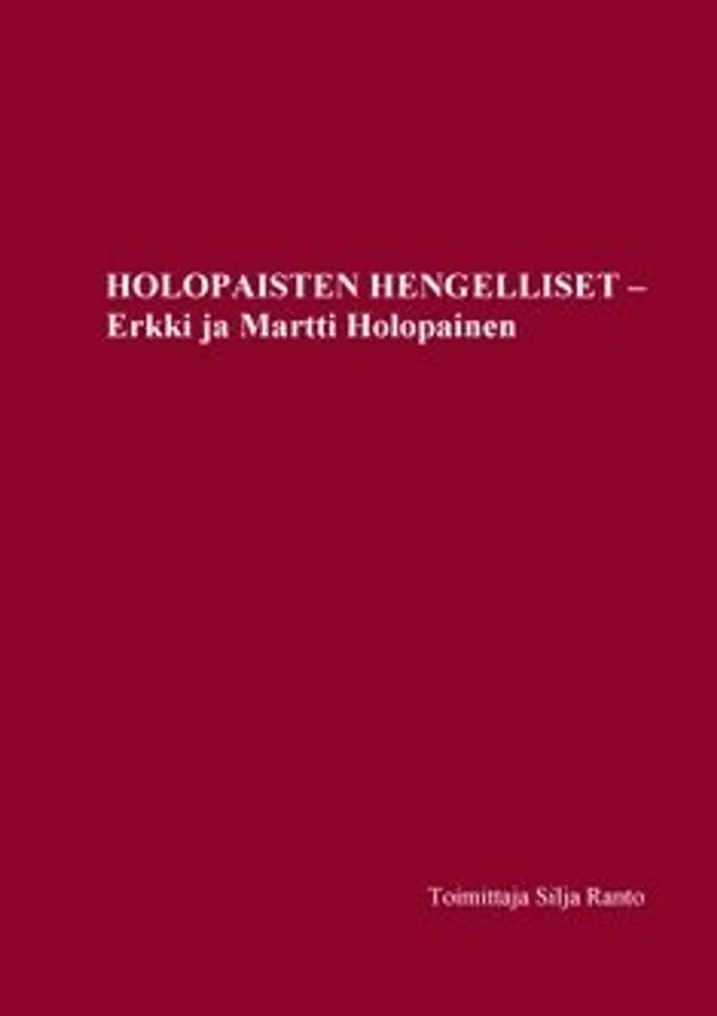 Holopaisten hengelliset - Erkki ja Martti Holopainen
