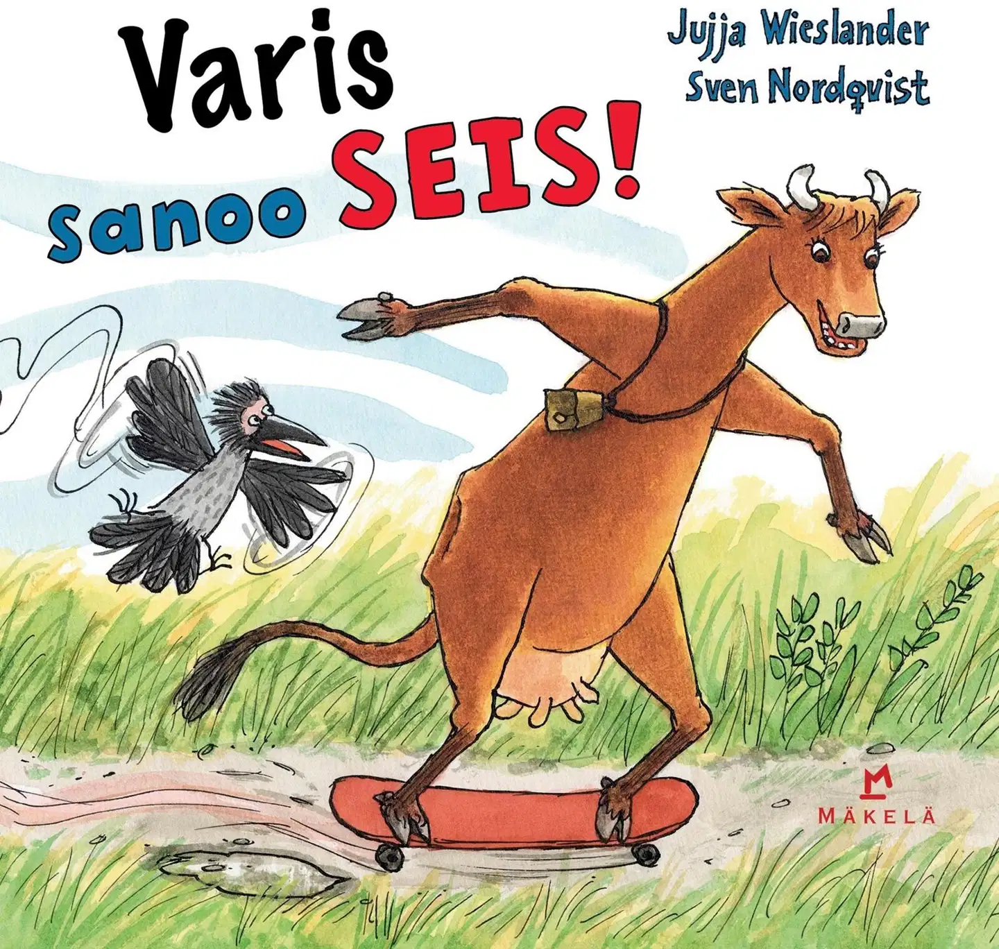 Wieslander, Varis sanoo SEIS!