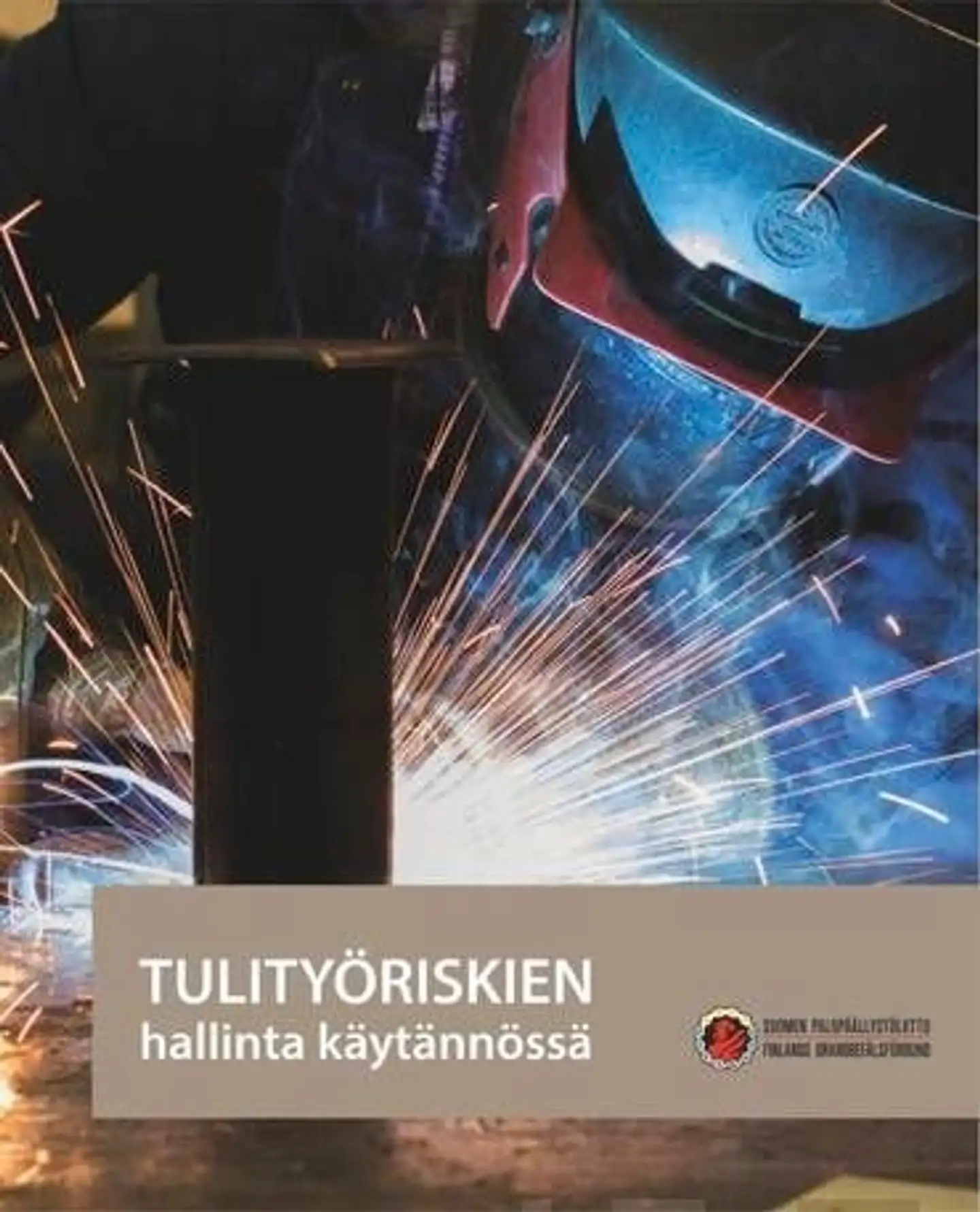 Tulityöriskien hallinta käytännössä
