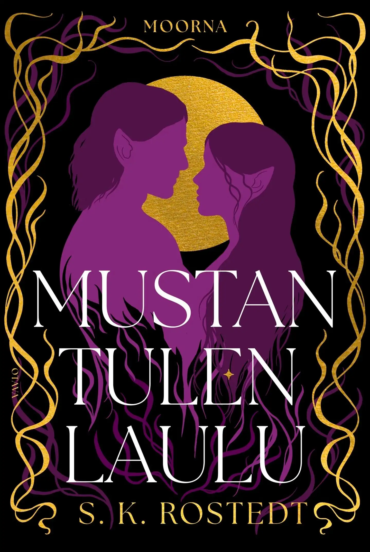 Rostedt, Mustan tulen laulu
