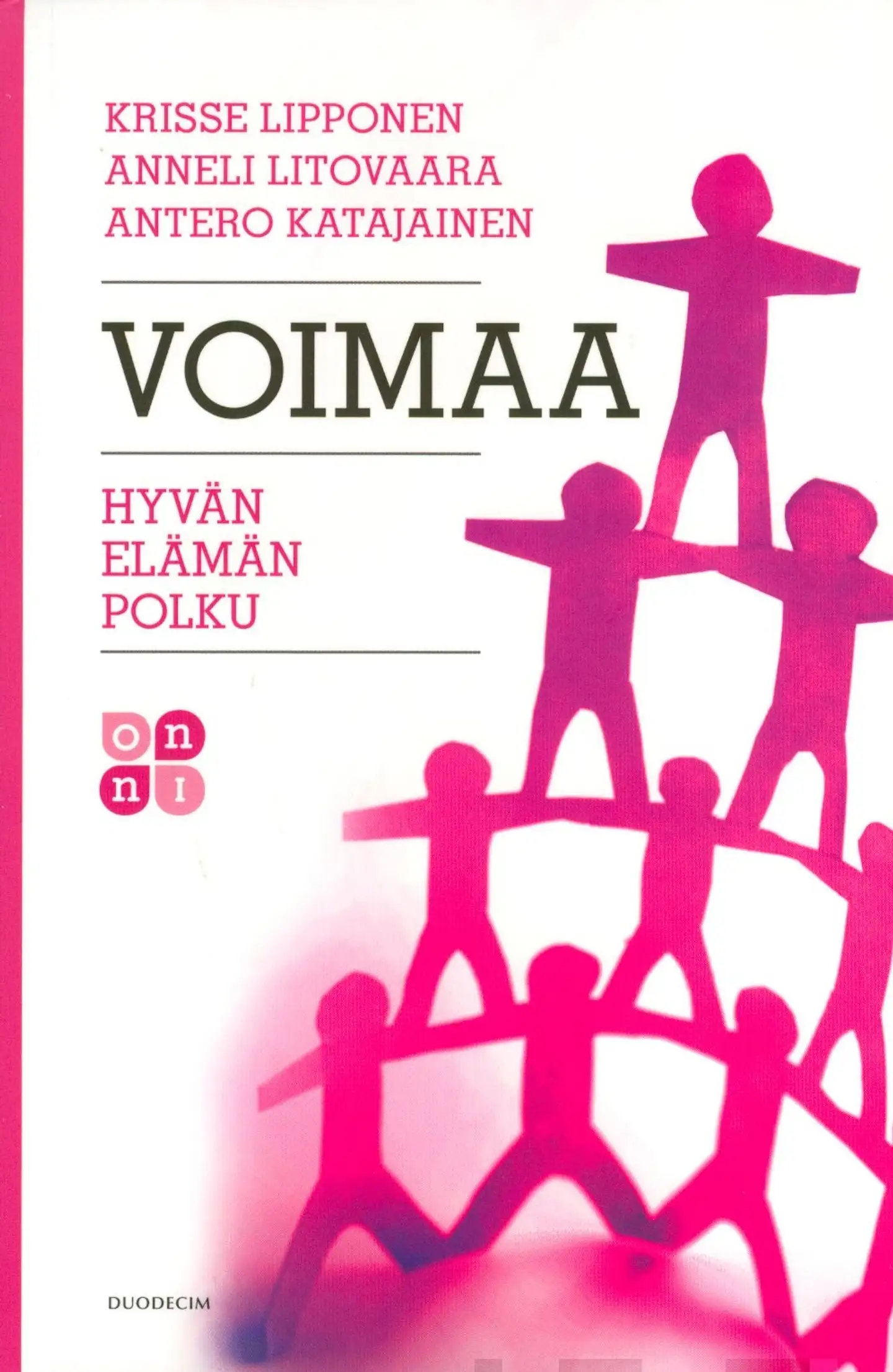 Lipponen, Voimaa - Hyvän elämän polku