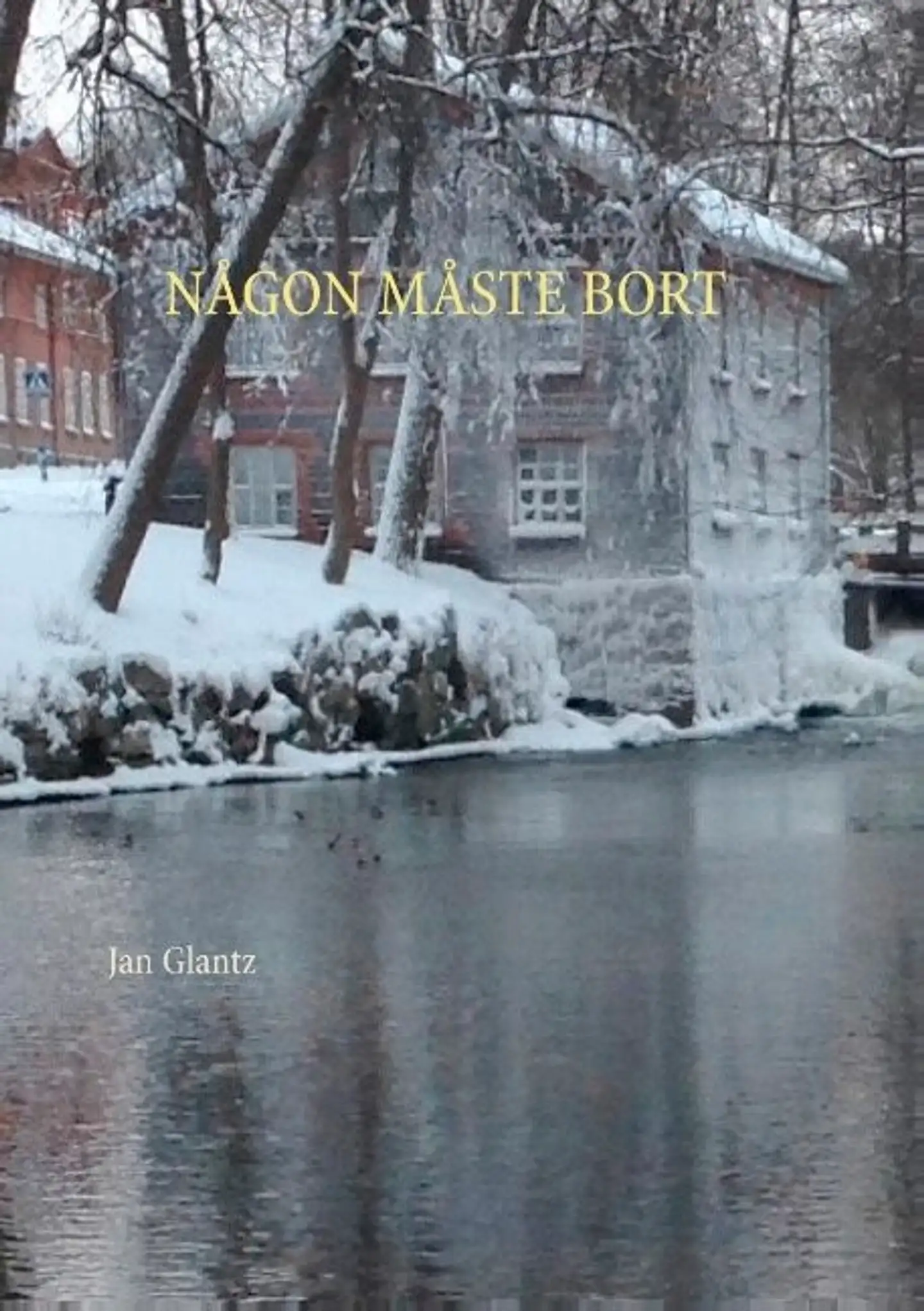 Glantz, Någon måste bort