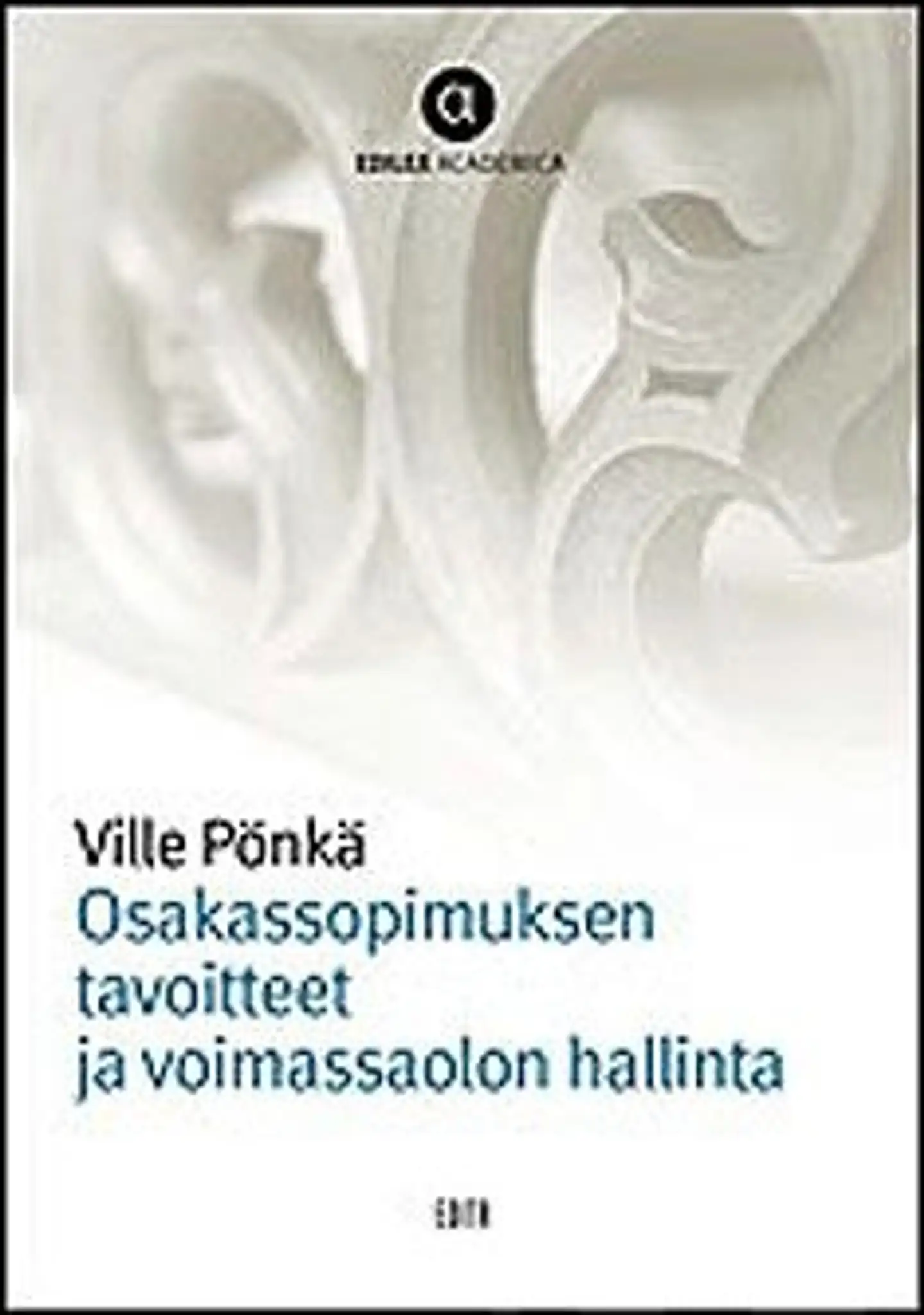 Pönkä, Osakassopimuksen tavoitteet ja voimassaolon hallinta
